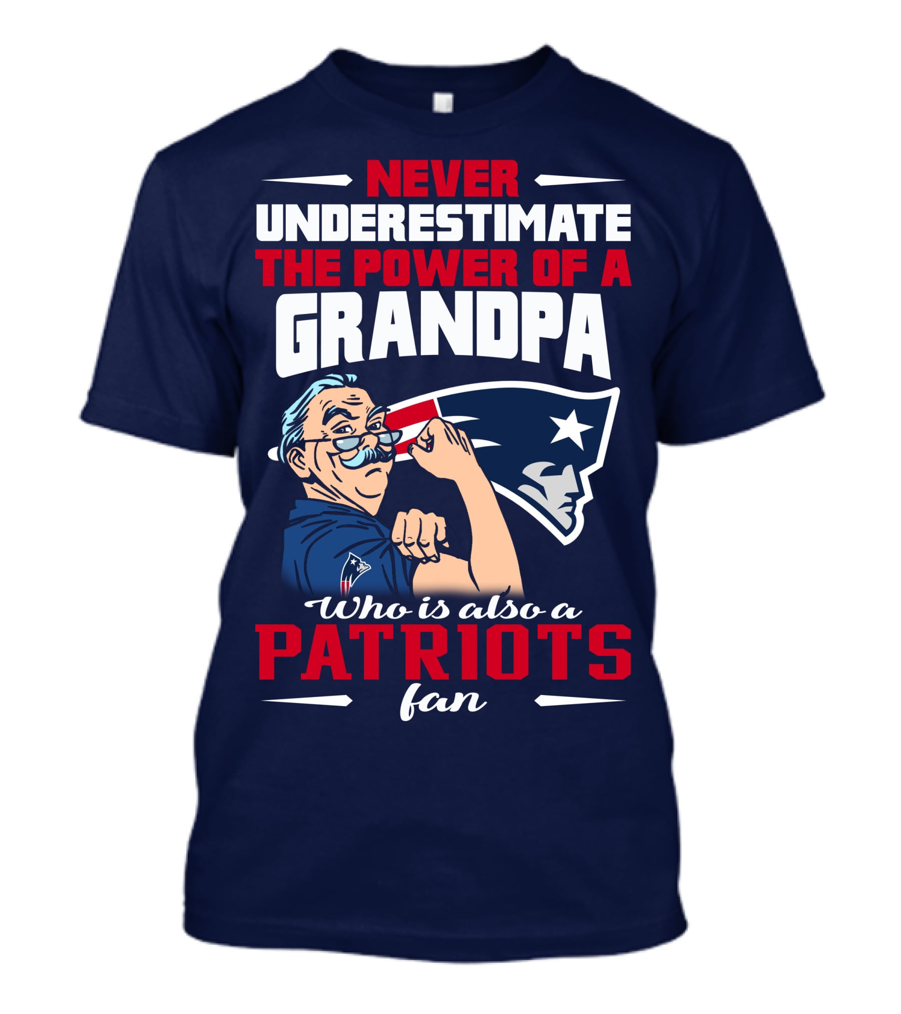 Never Underestimate The Power Of A Grandpa Who Is Also A Patriots Fan T-Shirt