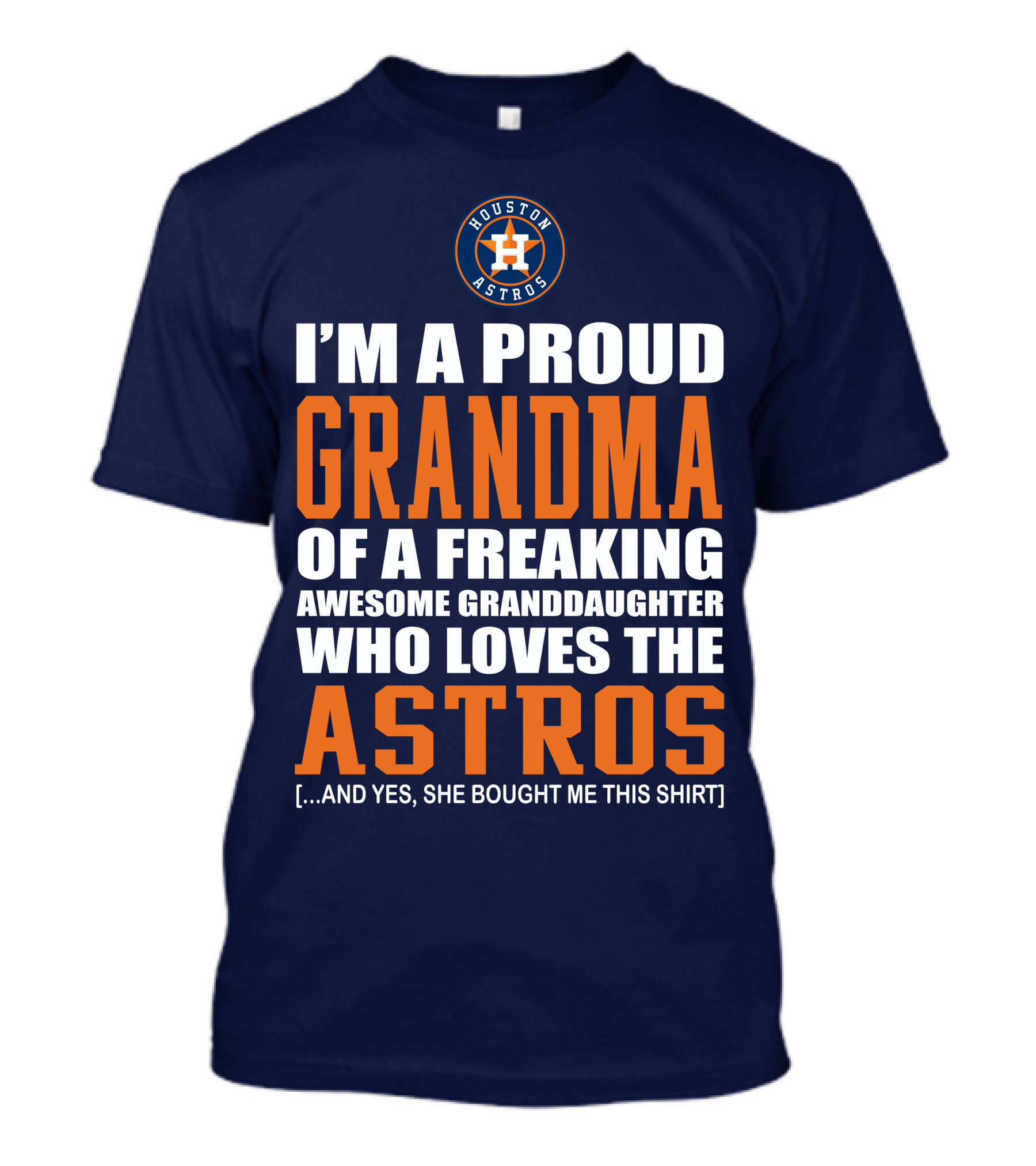 I'm A Proud Grandma Of A Freaking Awesome Granddaughter Who Loves The Astros T-Shirt