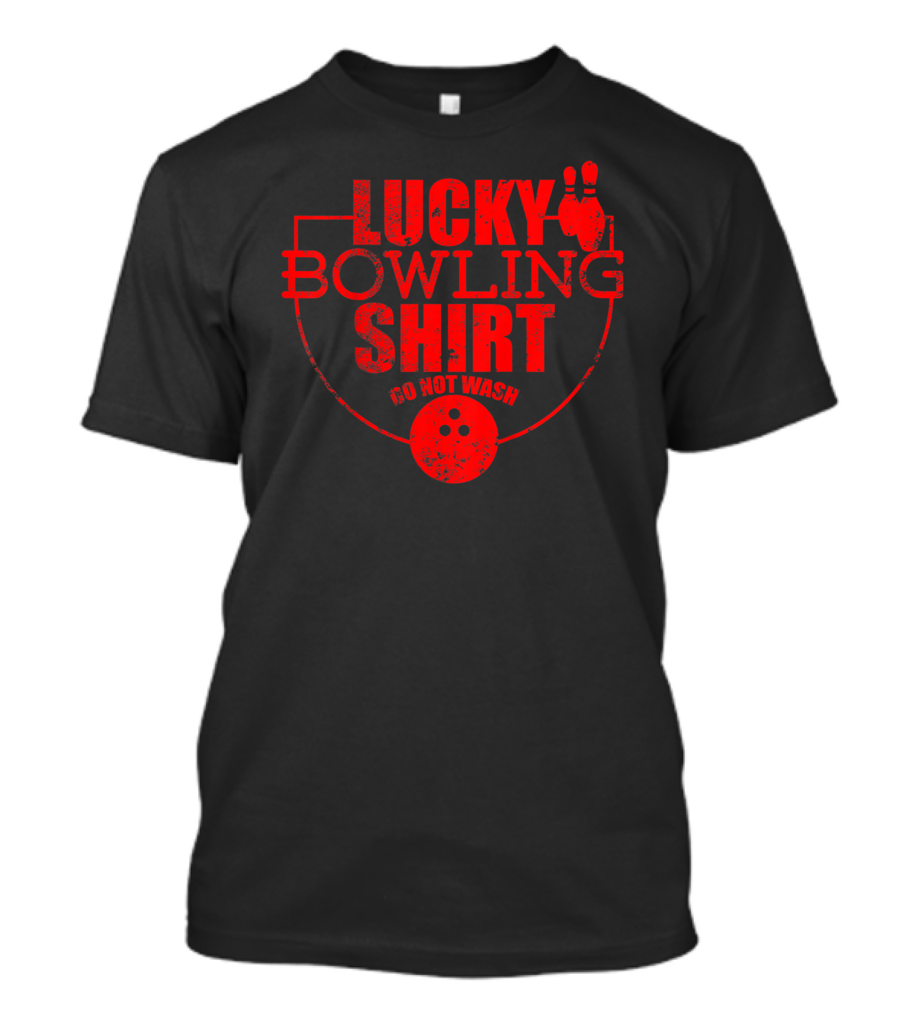 Lucky Bowling Shirt Do Not Wash Funny For Bowlers T-Shirt