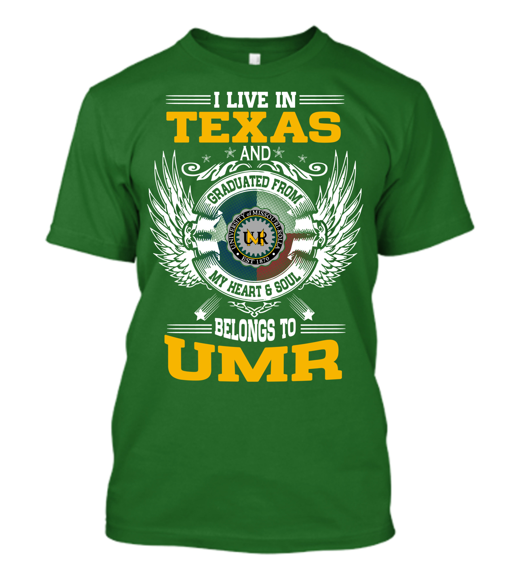 I Live In Texas And Graduated From University Of Missouri-Rolla My Heart And Soul Belongs To UMR T-Shirt