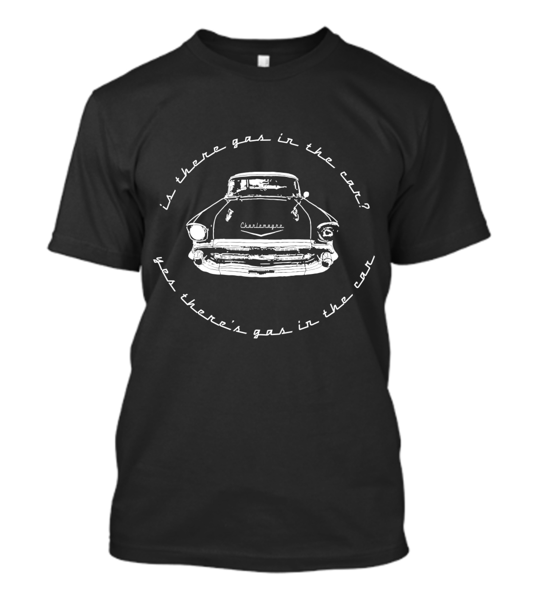 Is There Gas In The Car Yes There's Gas In The Car Classic Car Sketch T-Shirt