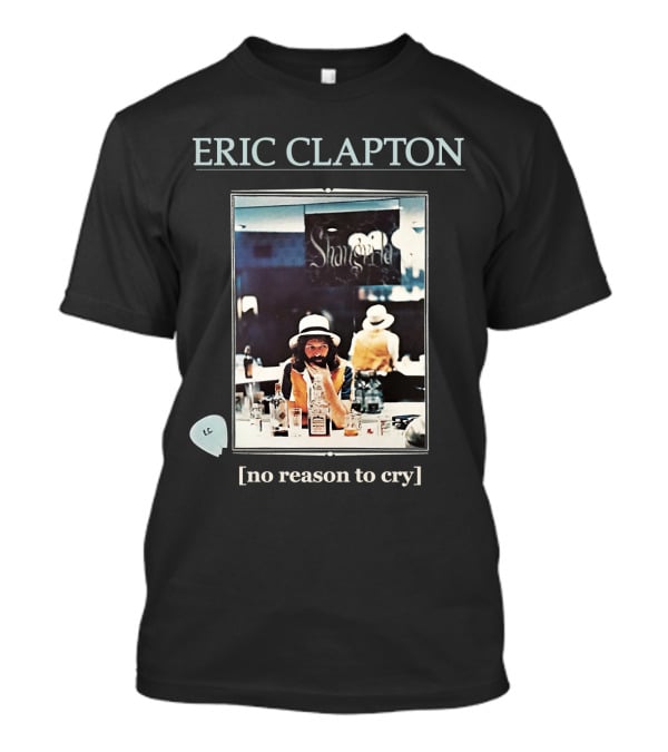 Eric Clapton No Reason To Cry Shangri-La Ec T-Shirt