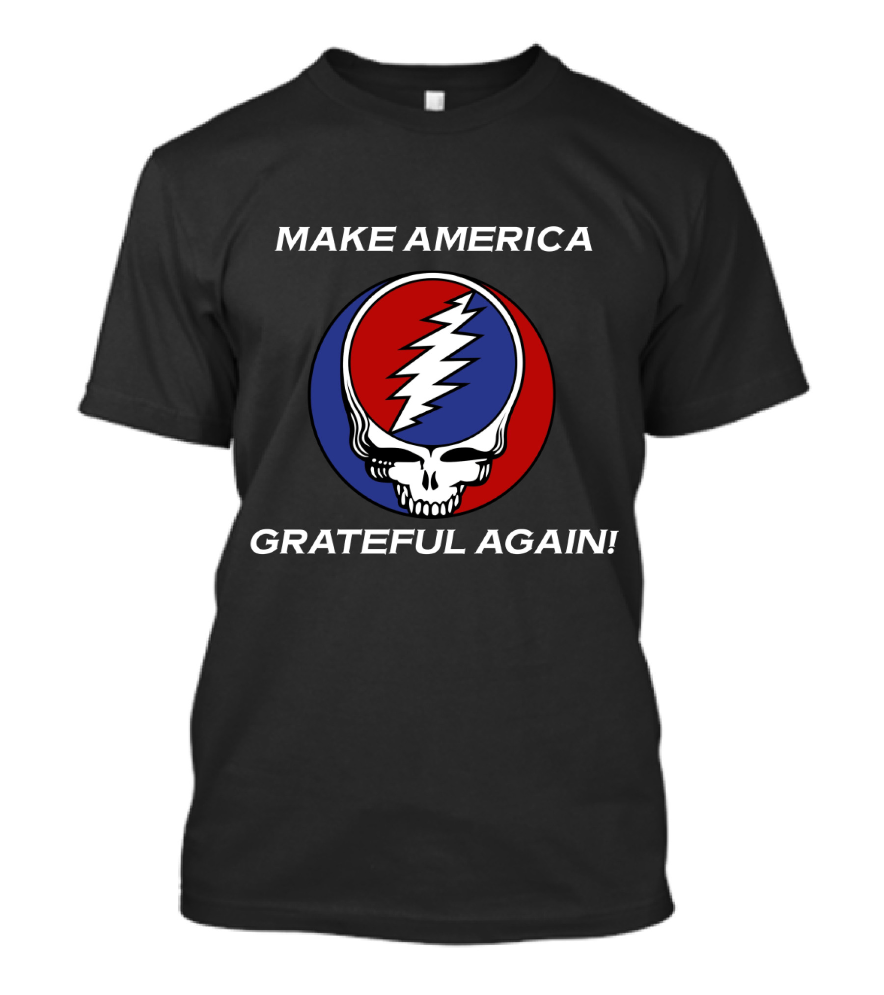 Make America Grateful Again Grateful Dead Steal Your Face T-Shirt