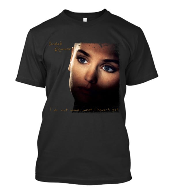 Sinéad O'Connor I Do Not Want What I Haven't Got Album Cover T-Shirt