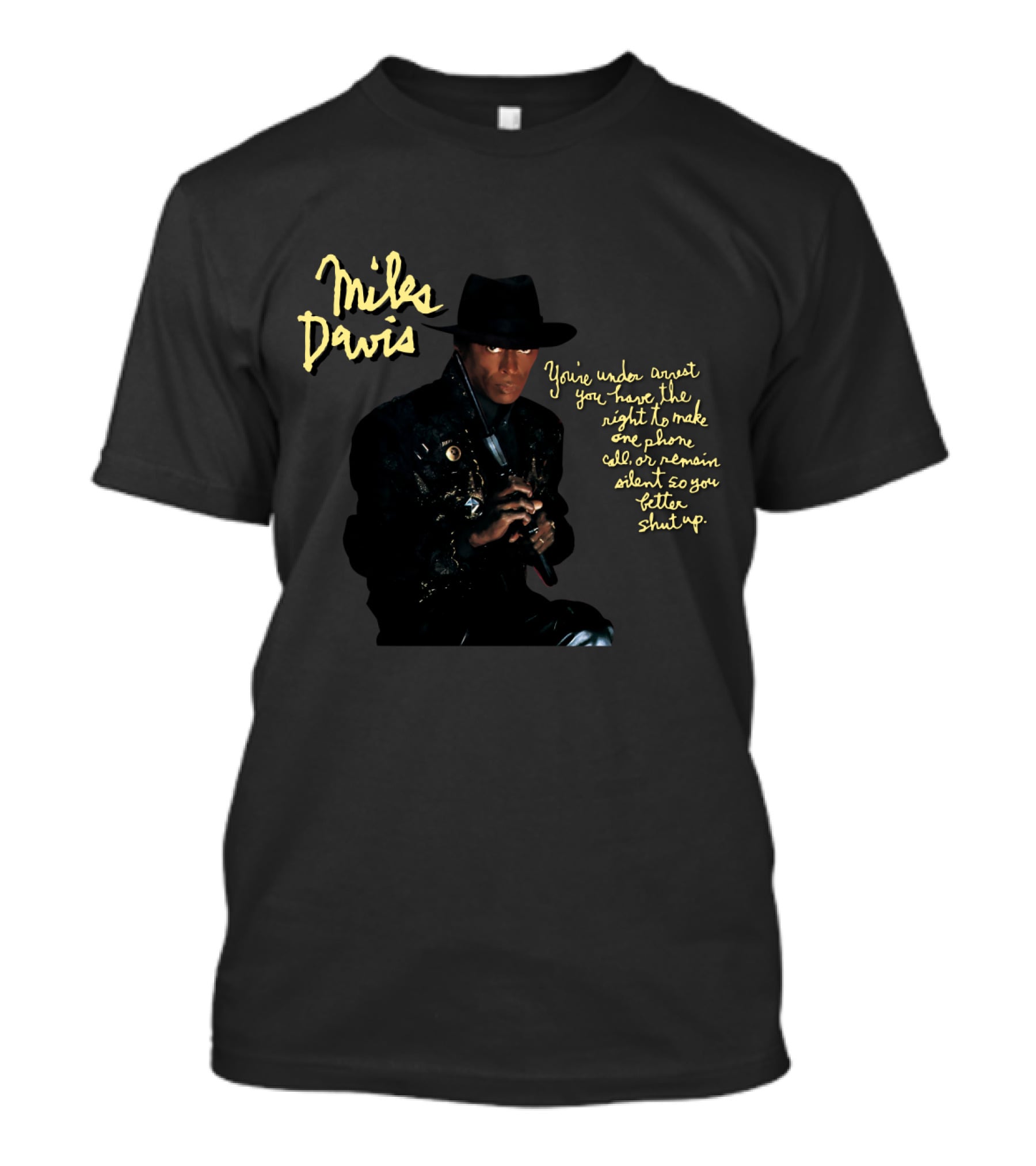 Miles Davis You're Under Arrest T-Shirt