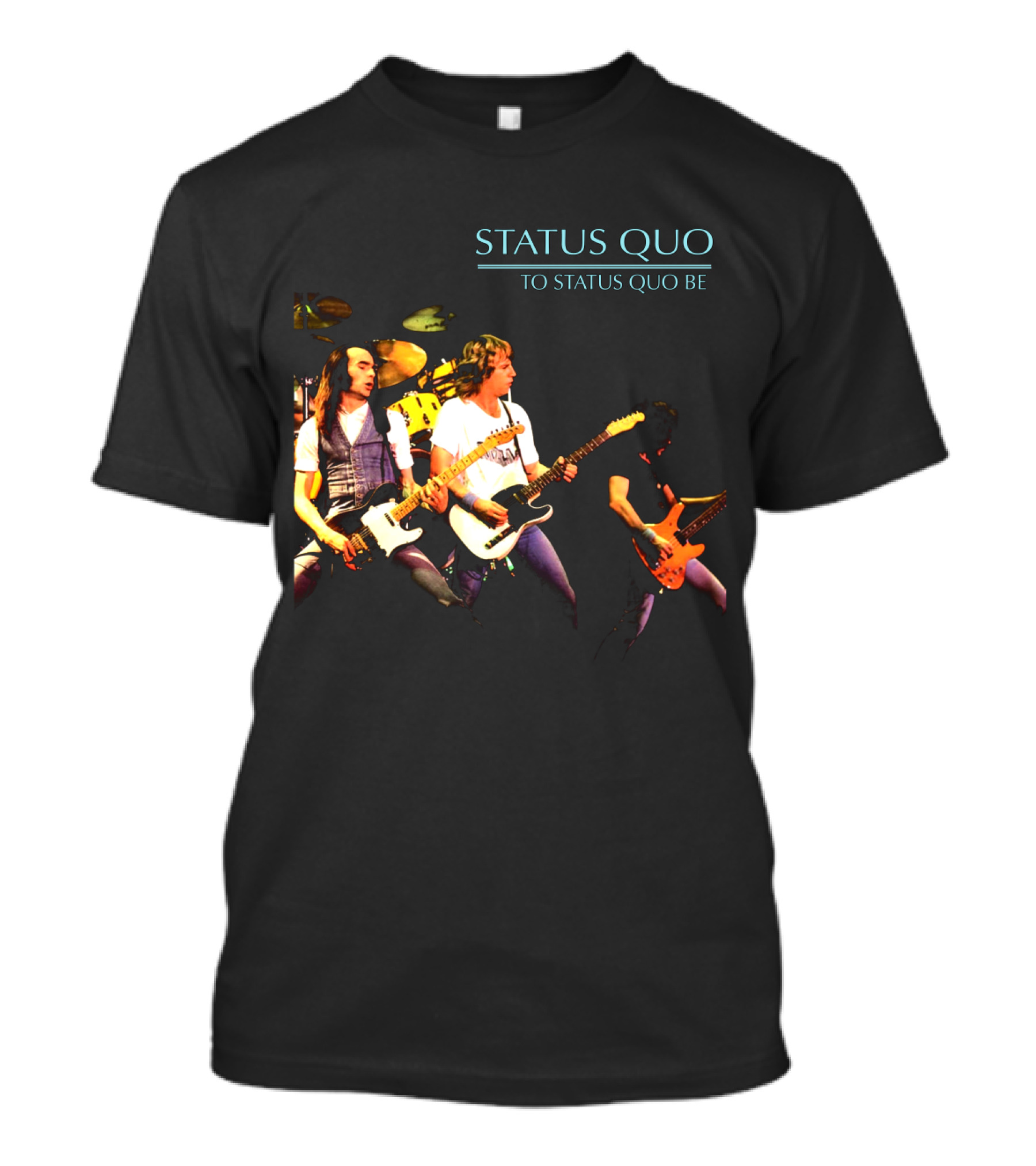 Status Quo To Status Quo Be T-Shirt