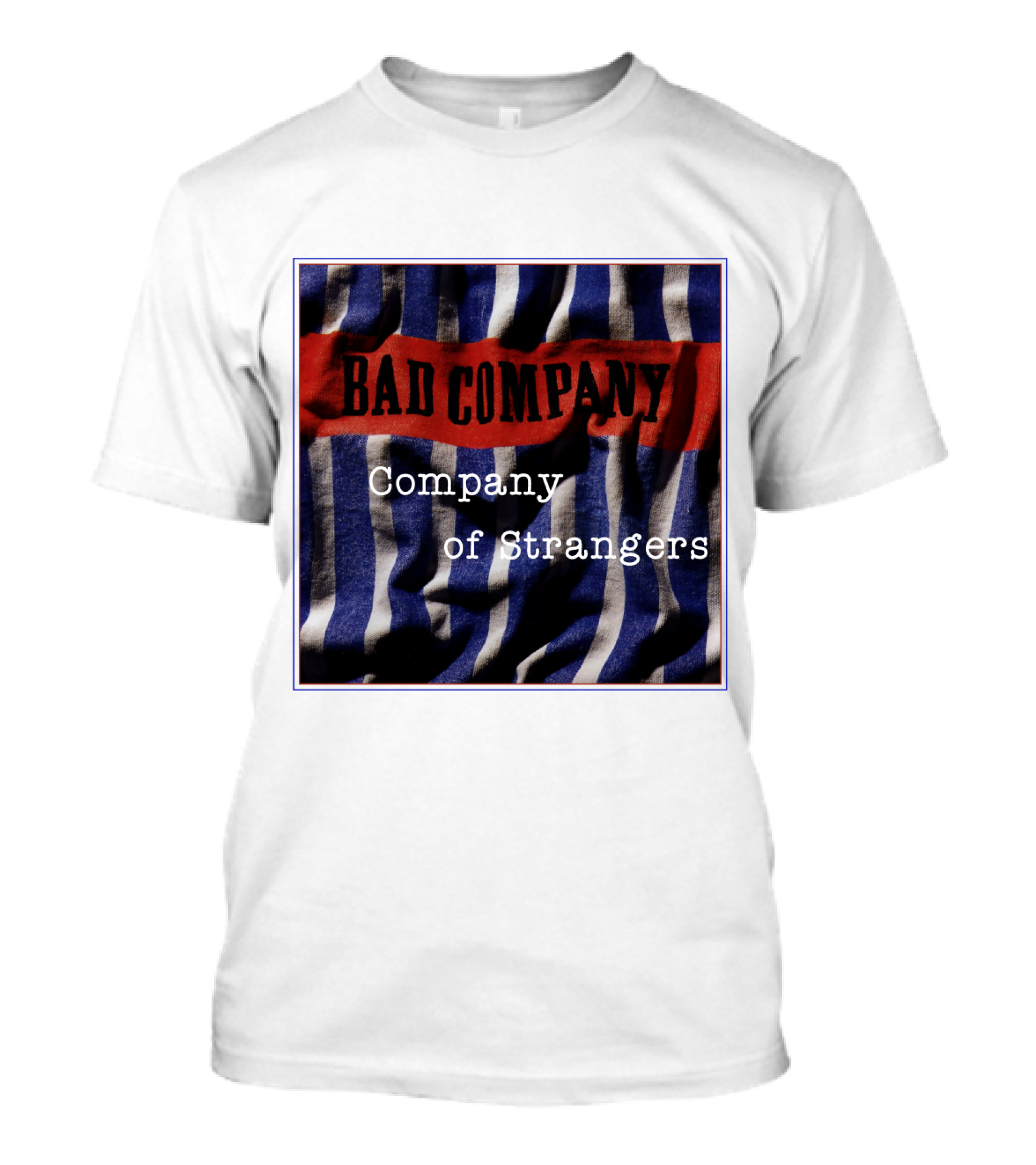 Bad Company Company Of Strangers On Striped Fabric Background T-Shirt