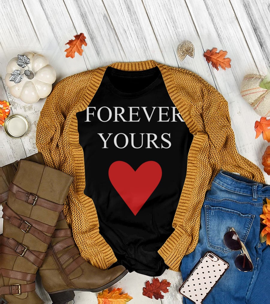 FOREVER YOURS HEART T-Shirt