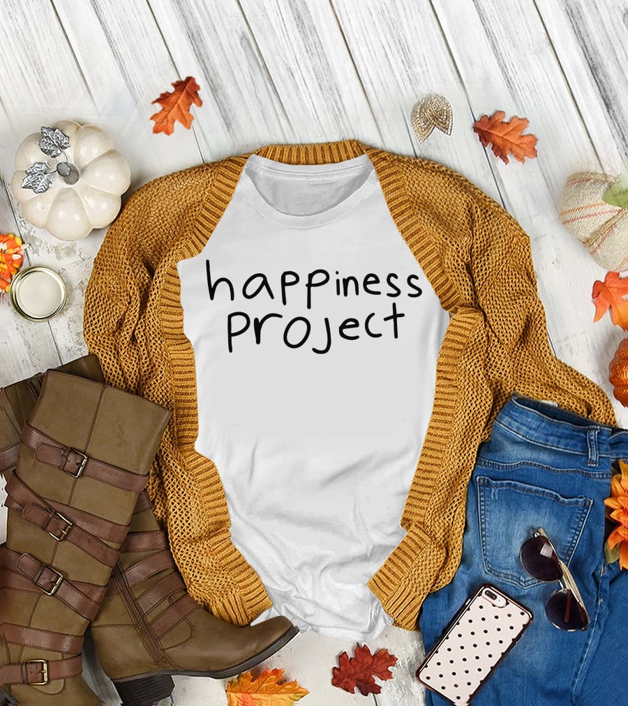 Happiness Project T-Shirt