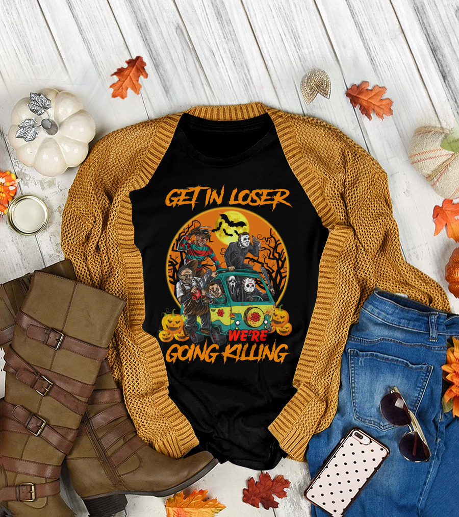 GET IN LOSER WE'RE GOING KILLING HALLOWEEN SPECIAL T-Shirt