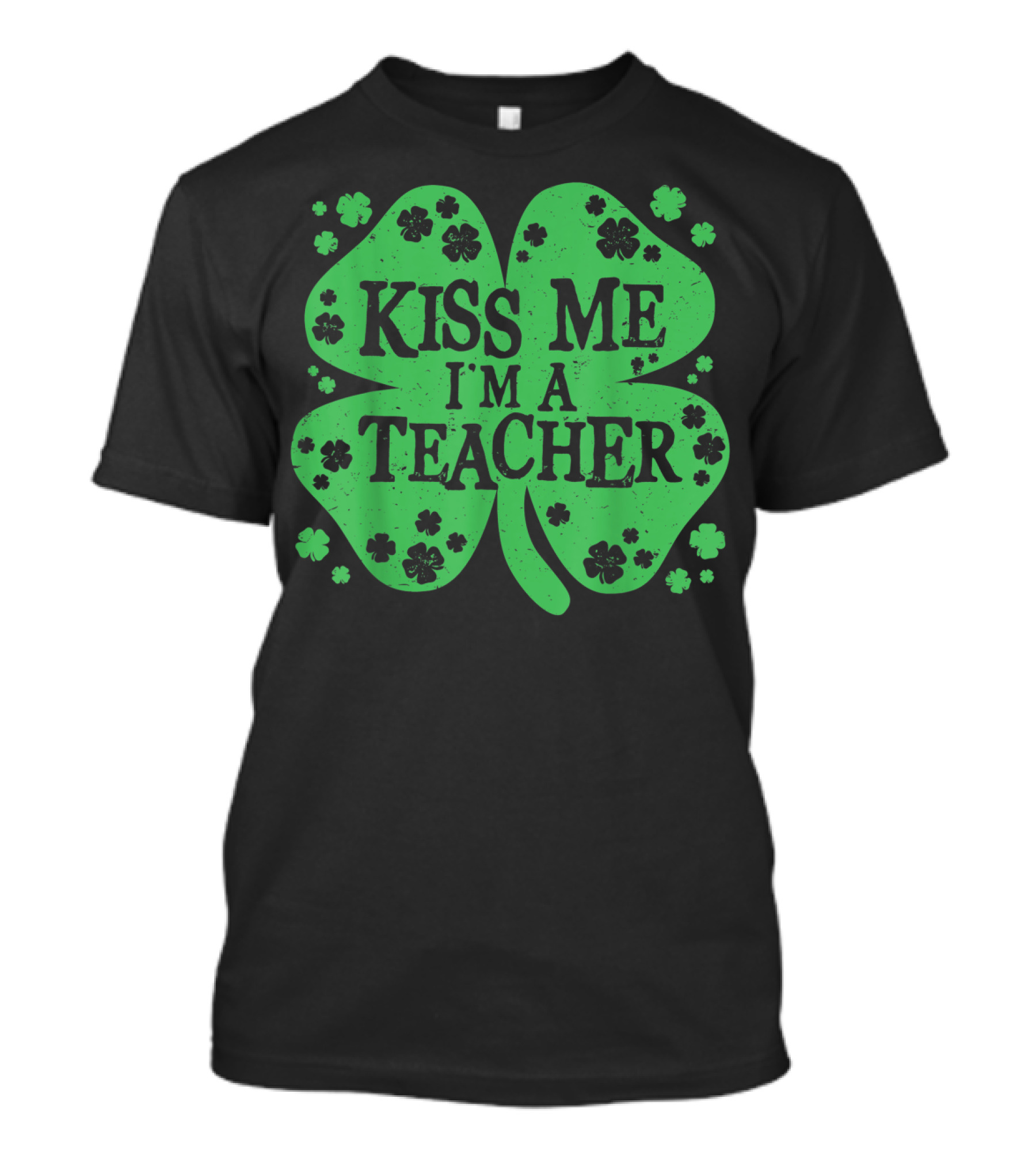 Kiss Me I'm A Teacher Clover St. Patrick's Day T-Shirt