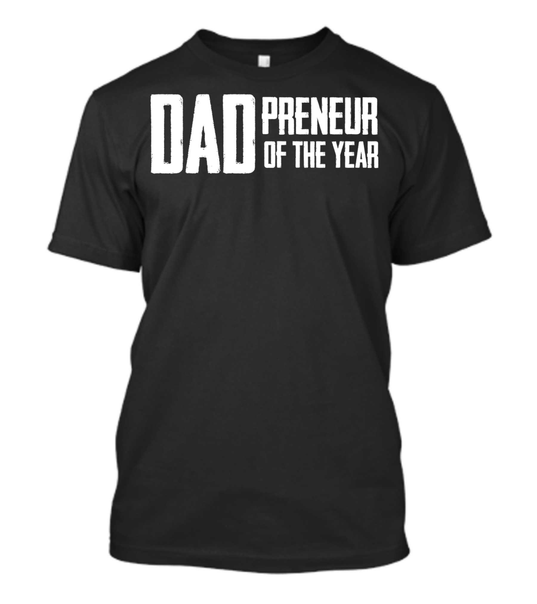 Dadpreneur Of The Year Entrepreneurial Father Recognition T-Shirt