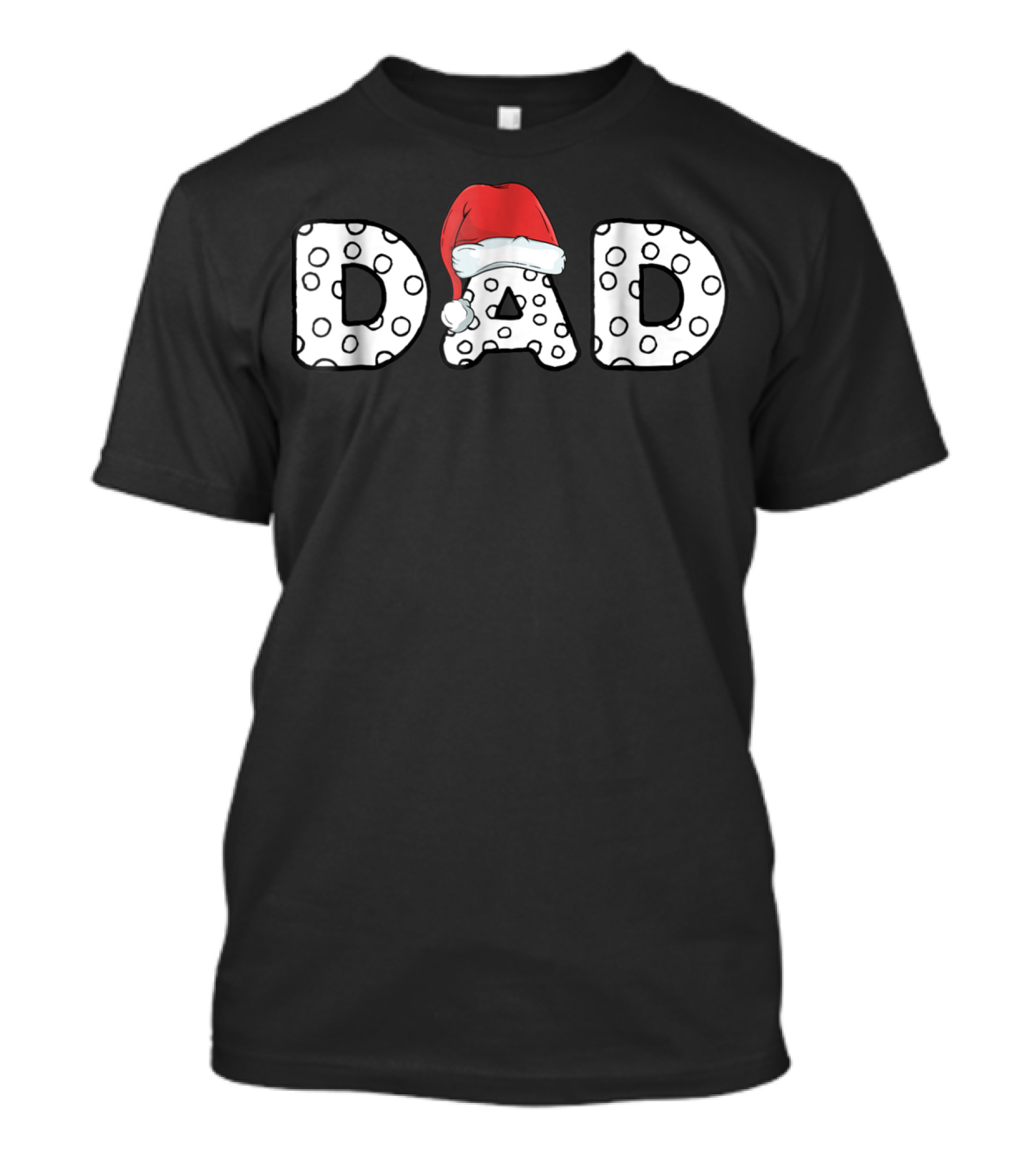 Dad With Santa Hat Polka Dot Letters T-Shirt