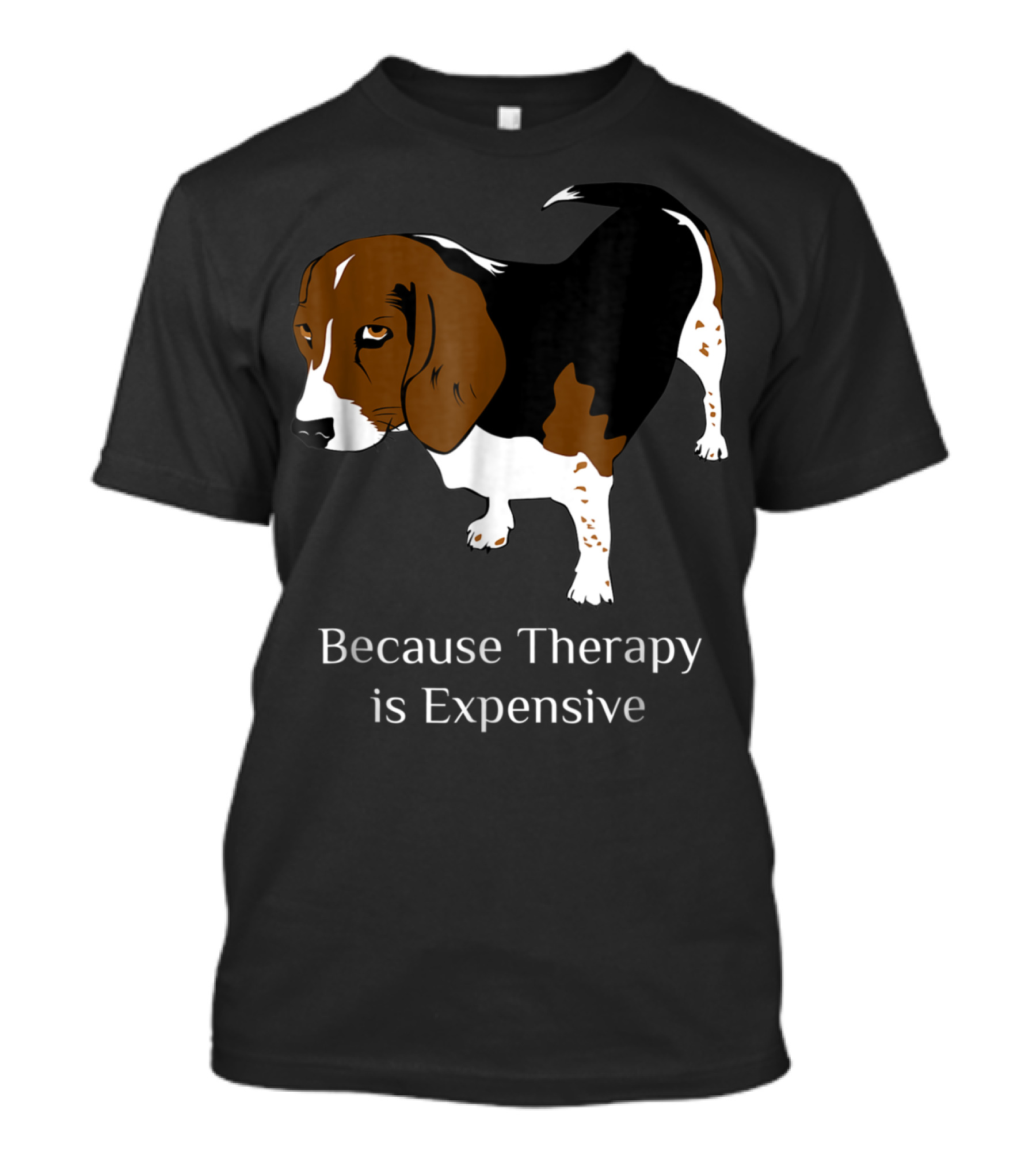 Beagle Dog Lover Because Therapy Is Expensive T-Shirt