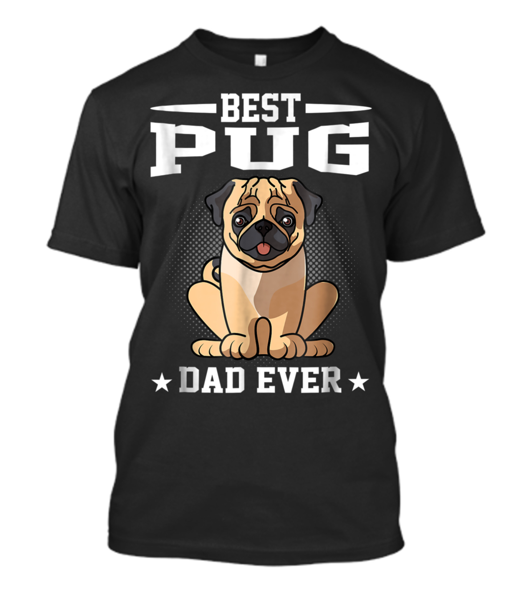 Best Pug Dad Ever T-Shirt