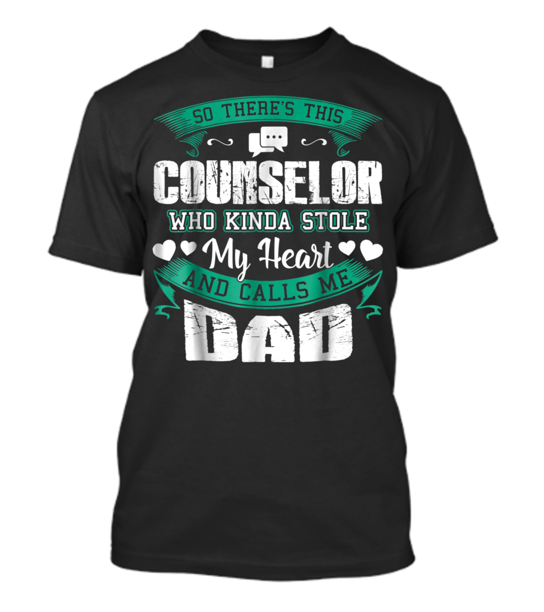 Counselor Who Kinda Stole My Heart And Calls Me Dad T-Shirt