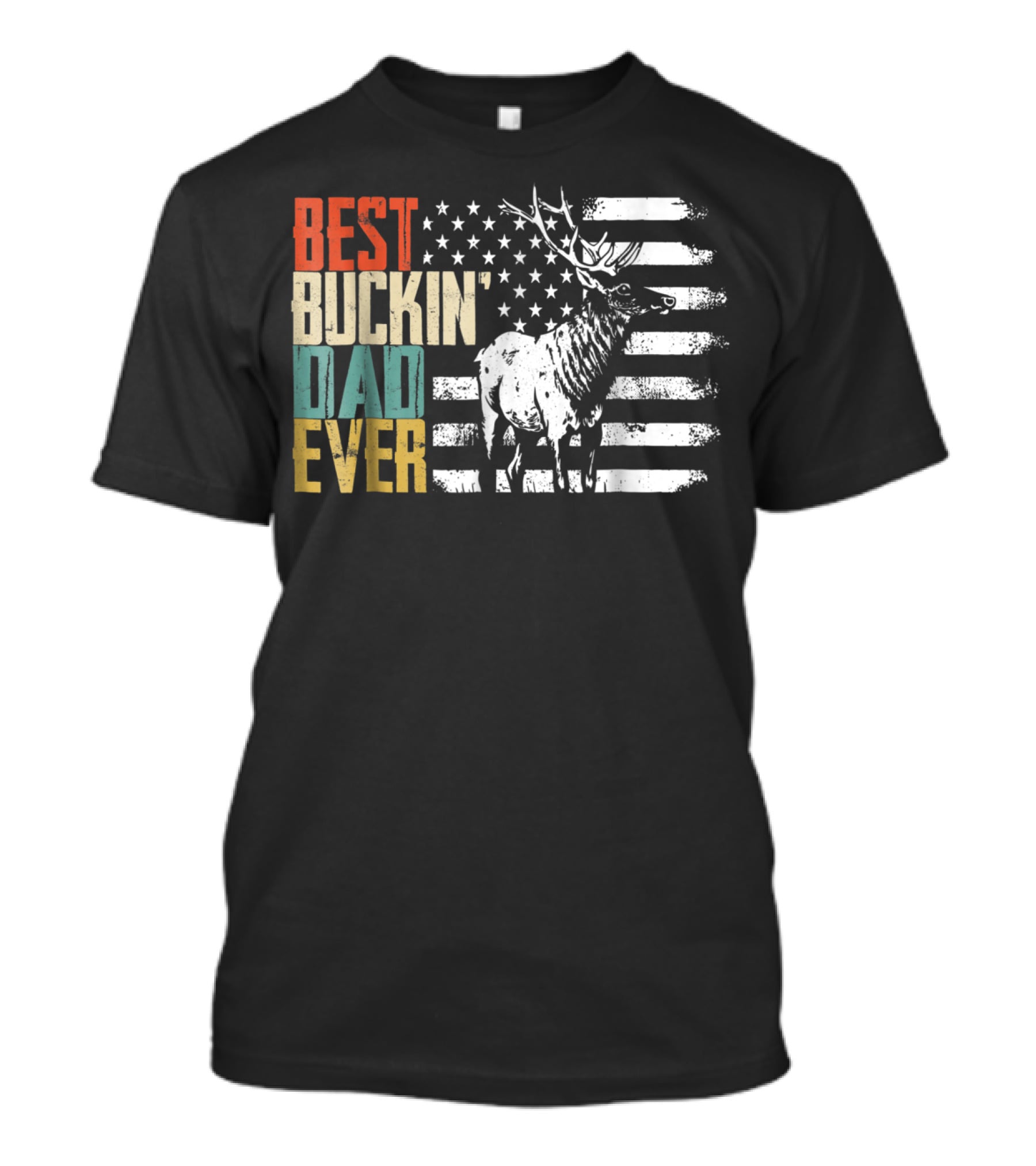 Best Buckin Dad Ever Deer Hunting American Flag Elk T-Shirt