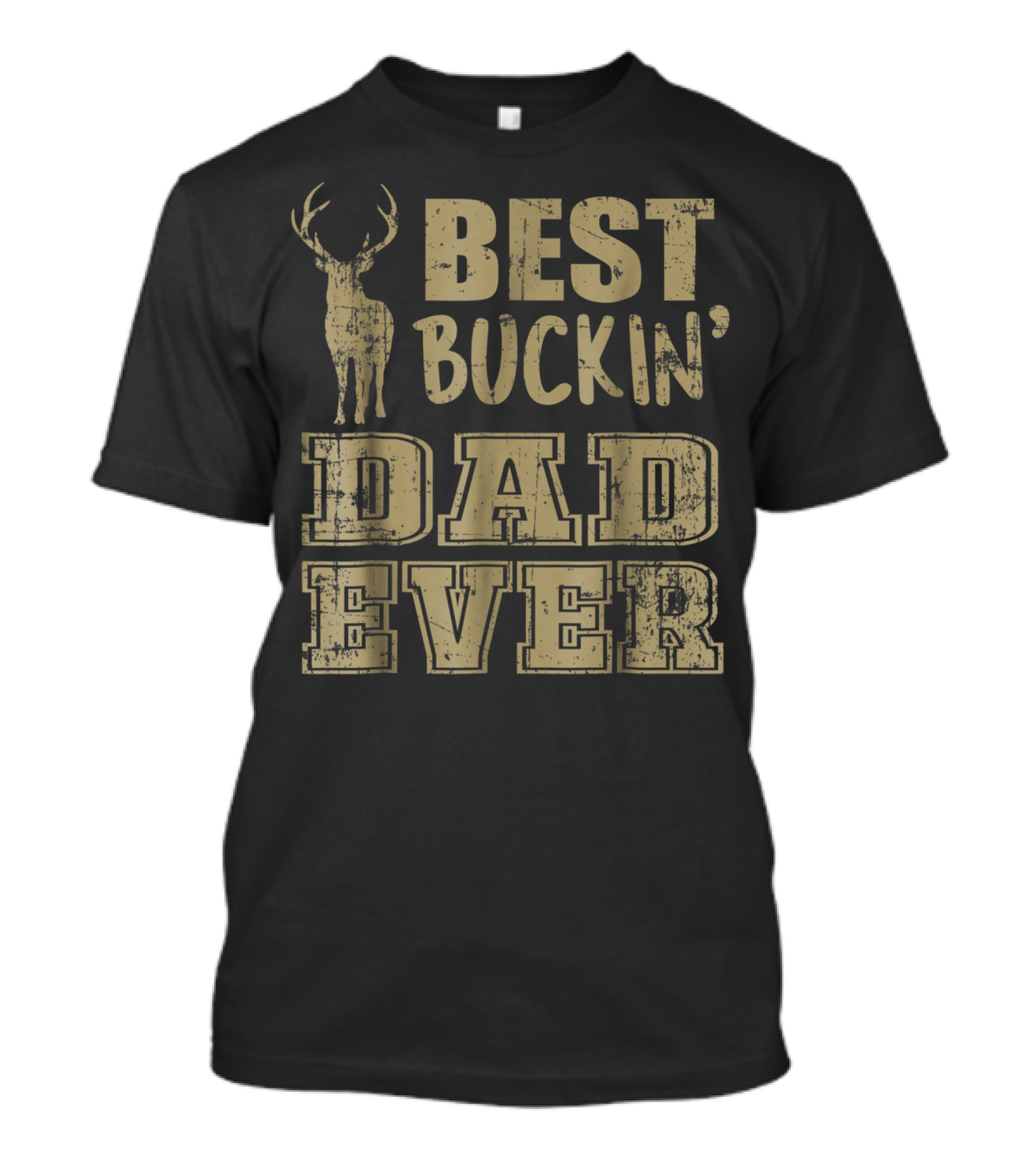 Best Buckin' Dad Ever Deer Antlers Rustic Text T-Shirt