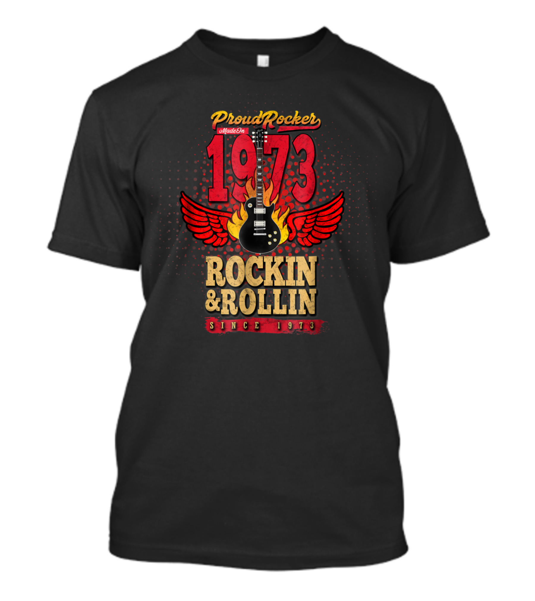 Proud Rocker 1973 Made In Rockin And Rollin Since 1973 Flaming Wing Guitar Dad T-Shirt