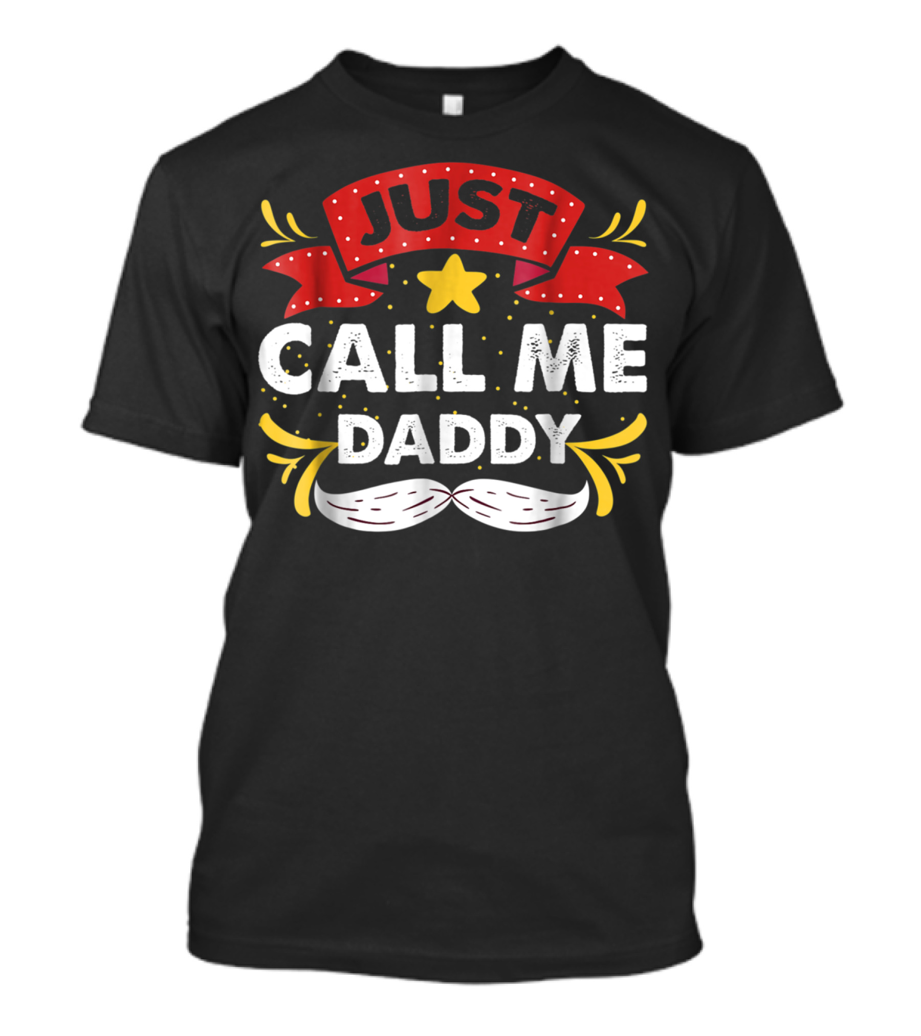 JUST CALL ME DADDY19 T-Shirt