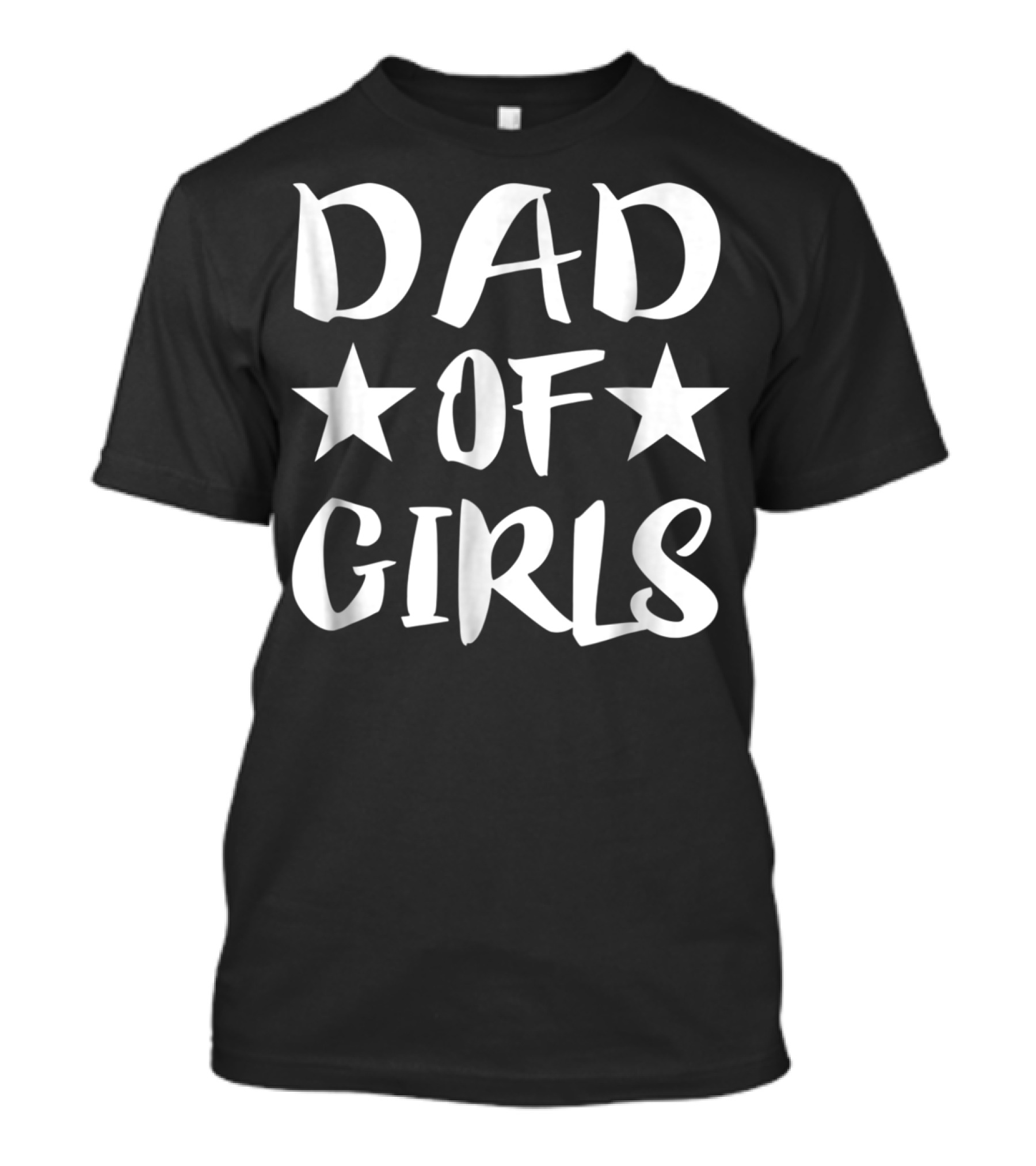 Dad Of Girls Father Daddy Parent Stars T-Shirt