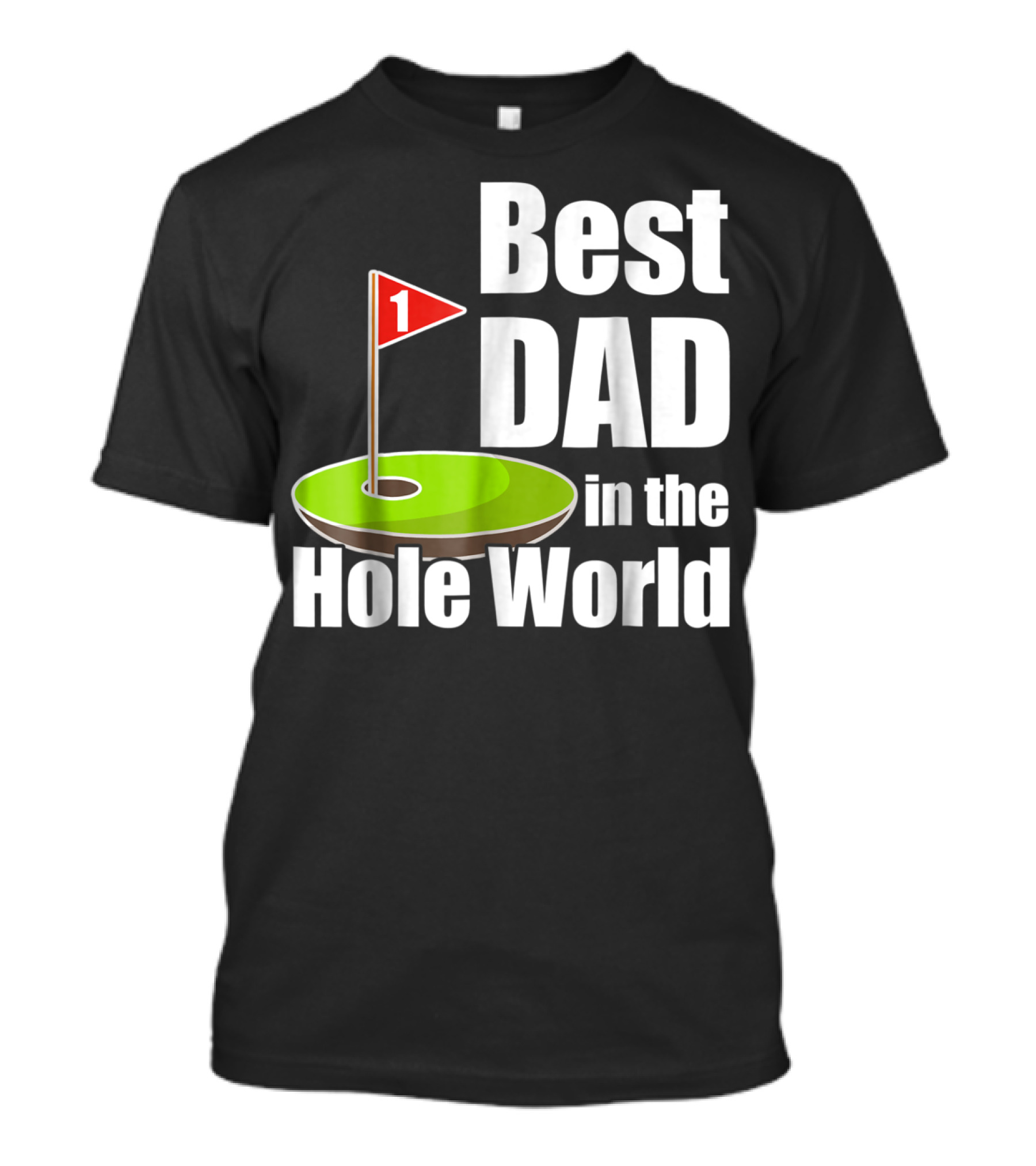 Best Dad In The Hole World Golf Lover29 T-Shirt