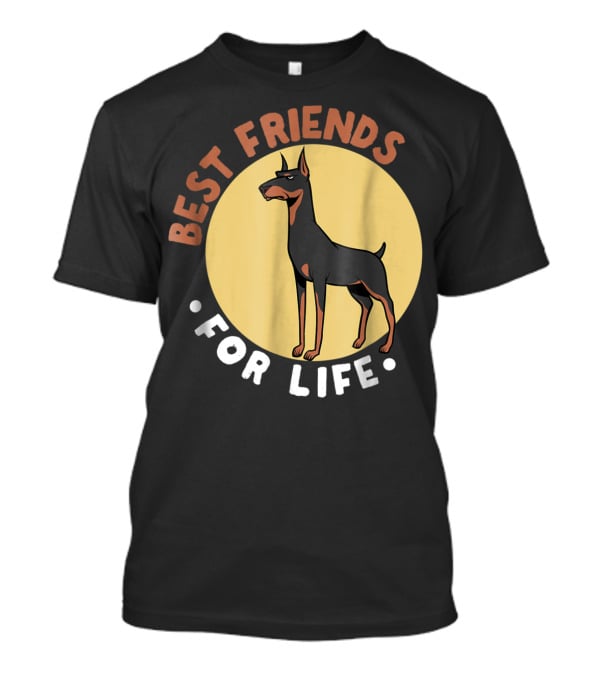 Best Friends For Life Doberman Dad Funny Pinscher 52 T-Shirt