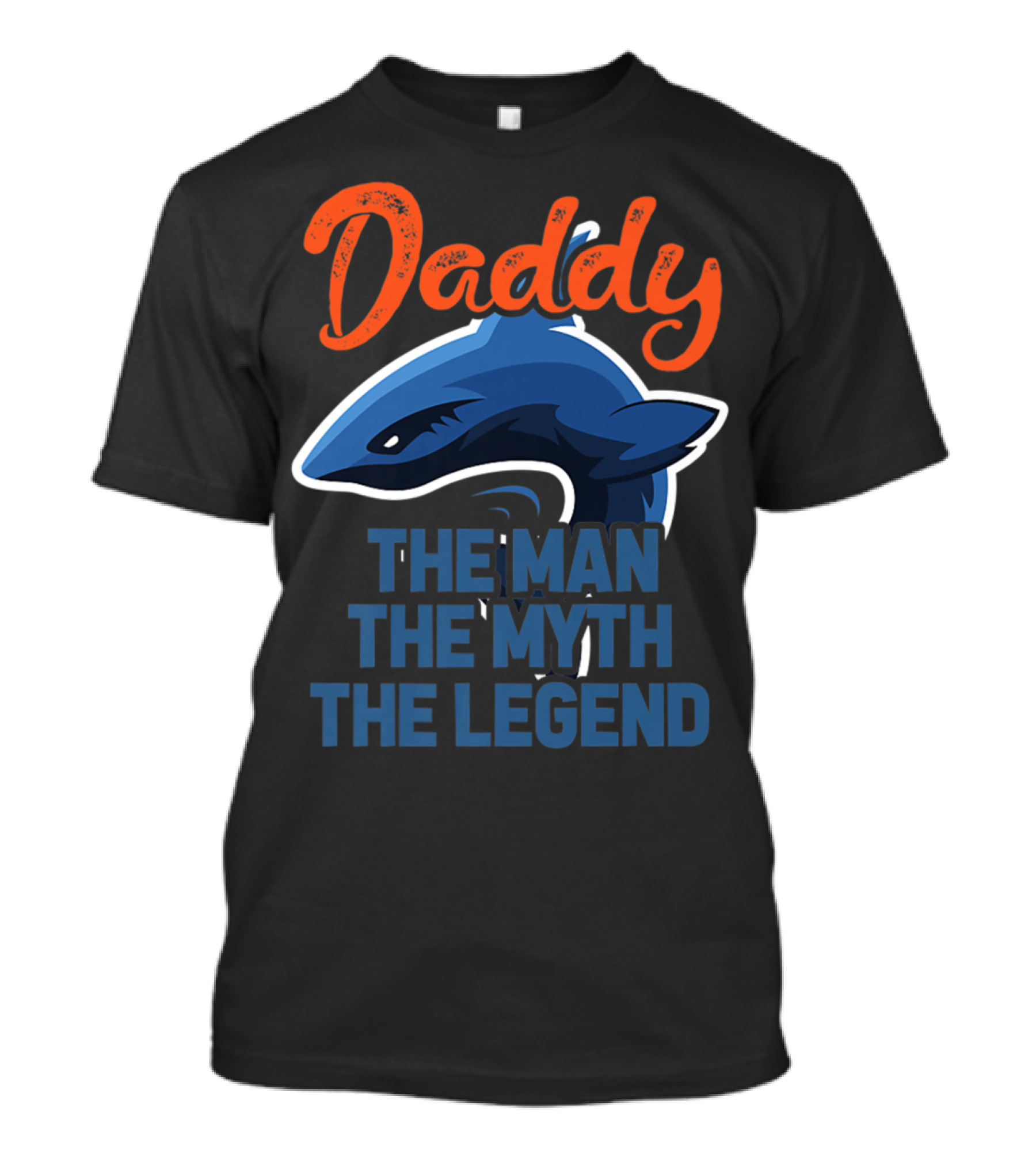 Daddy The Man The Myth The Legend Shark T-Shirt