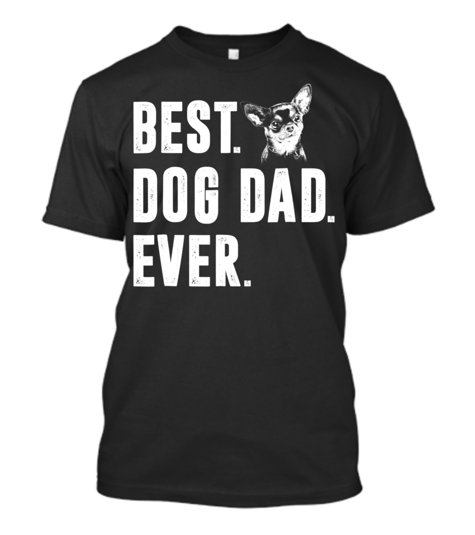 Best Dog Dad Ever Funny Chihuahua Lover T-Shirt