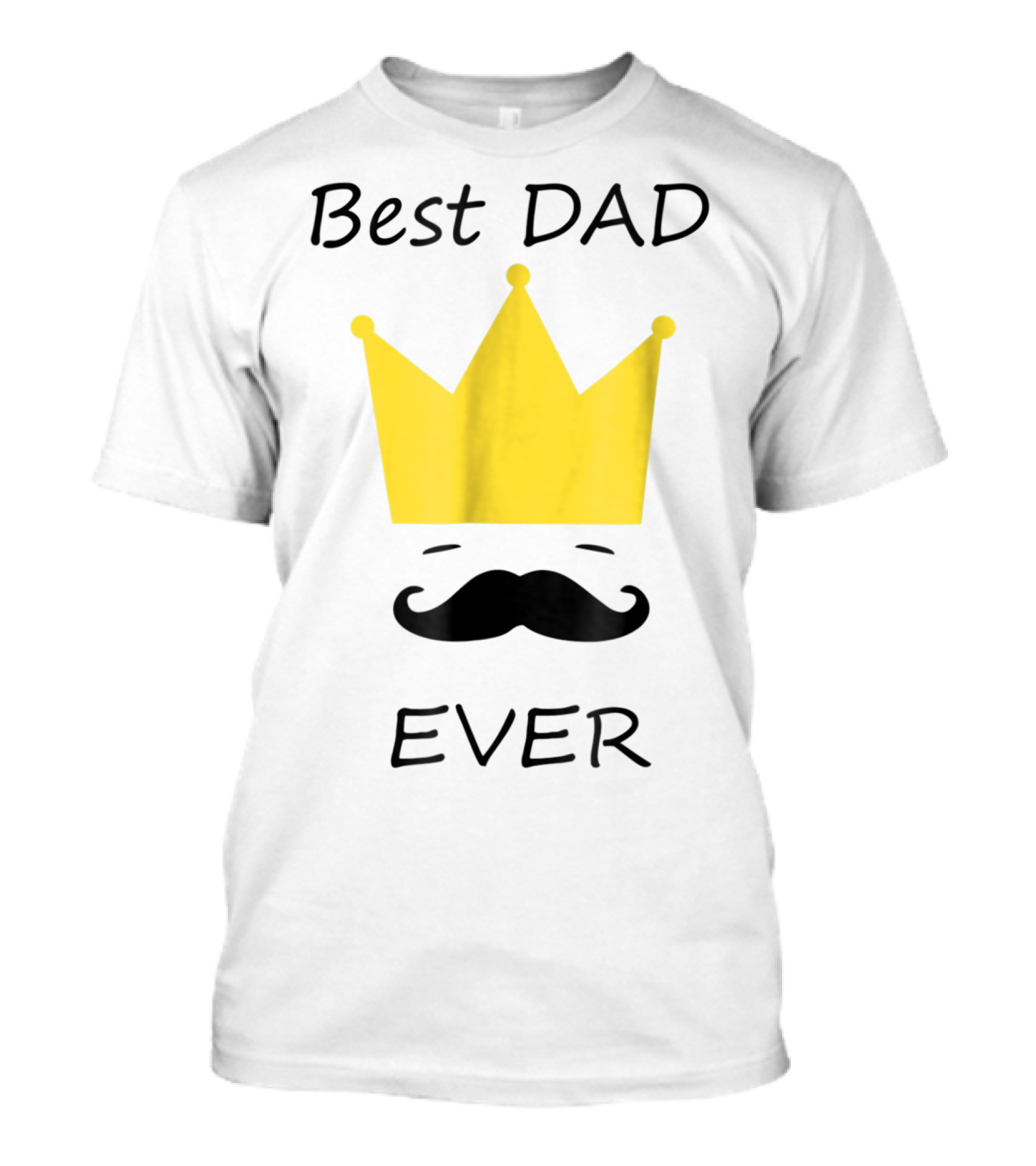Best Dad Ever Yellow Crown Mustache T-Shirt