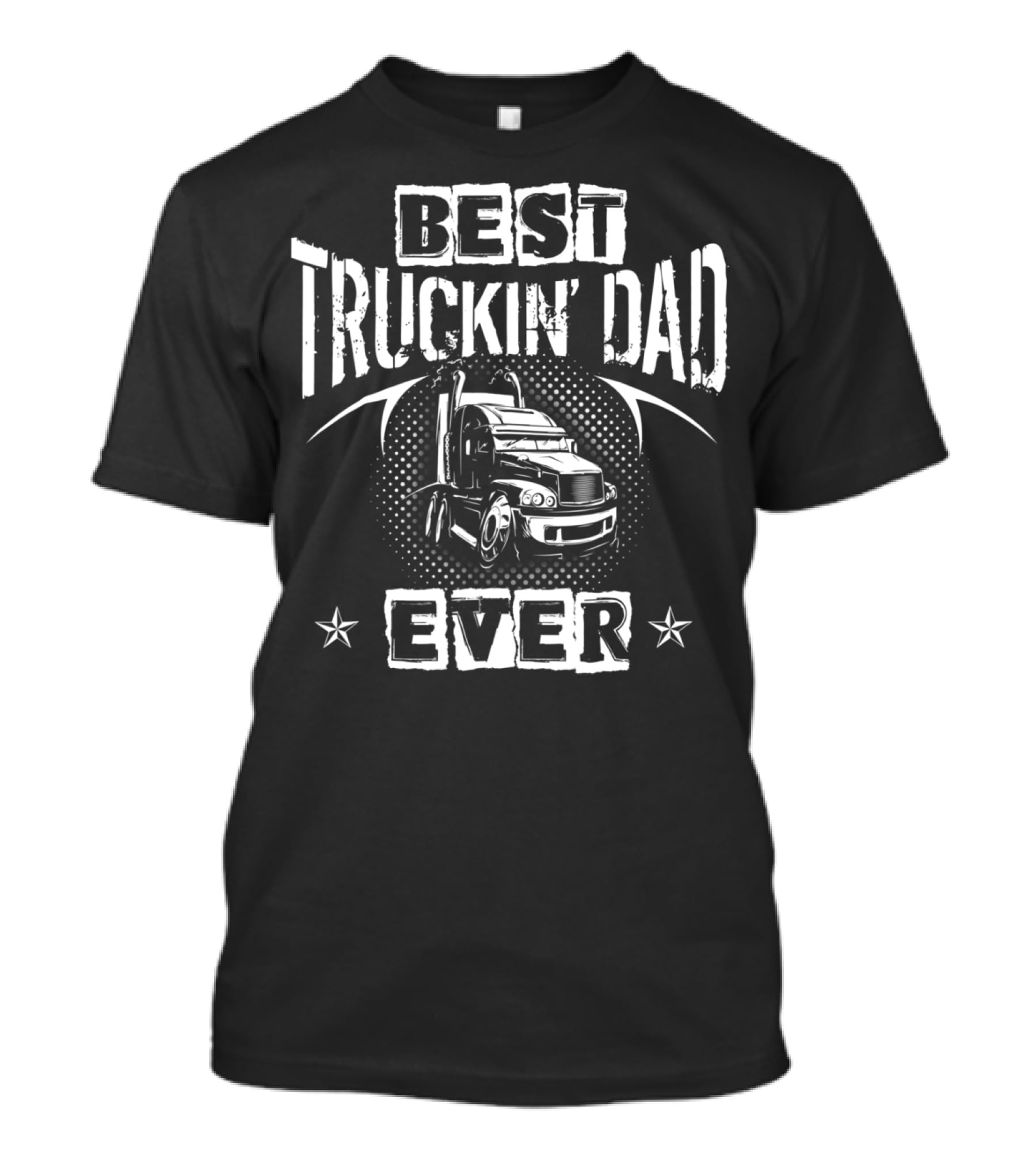 Best Truckin Dad Ever Semi Truck Stars T-Shirt