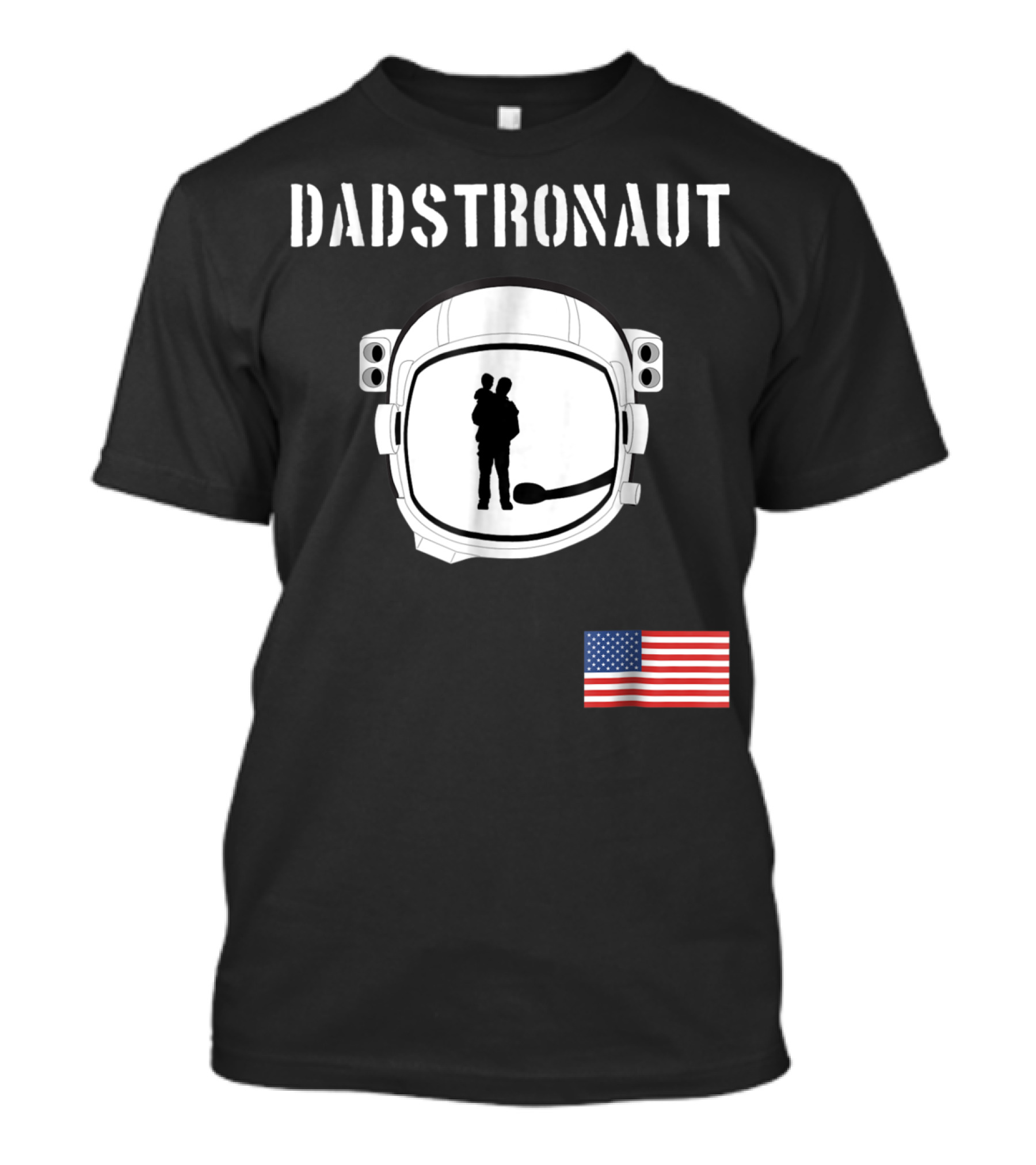 Dadstronaut Astronaut Birthday Dad From Wife Daughter American Flag T-Shirt