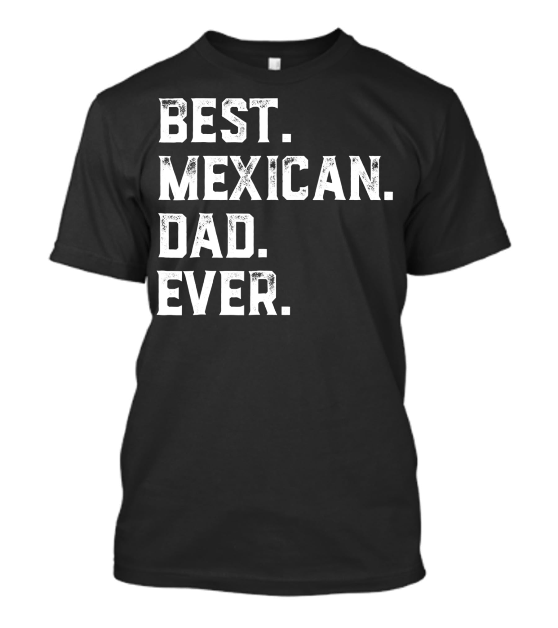 Best Mexican Dad Ever Day13 T-Shirt