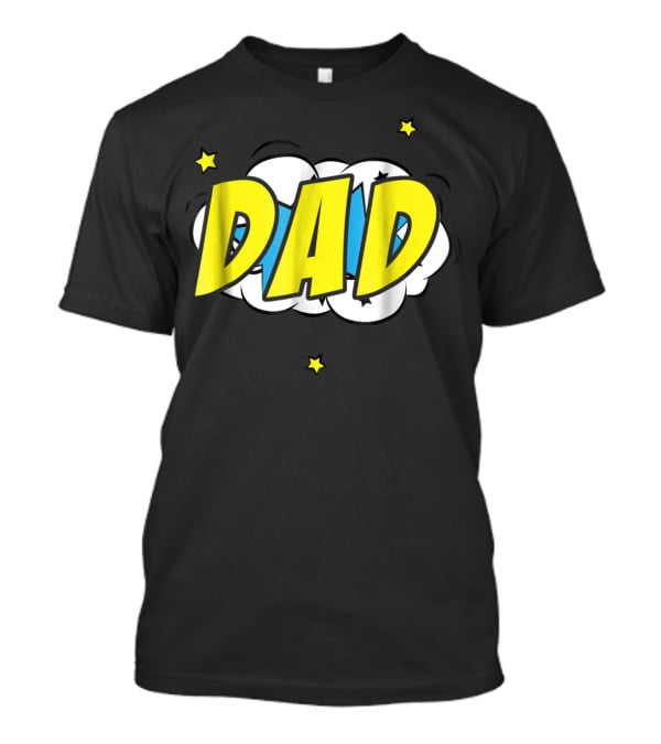 Dad Comic Book Style Action Burst With Stars T-Shirt