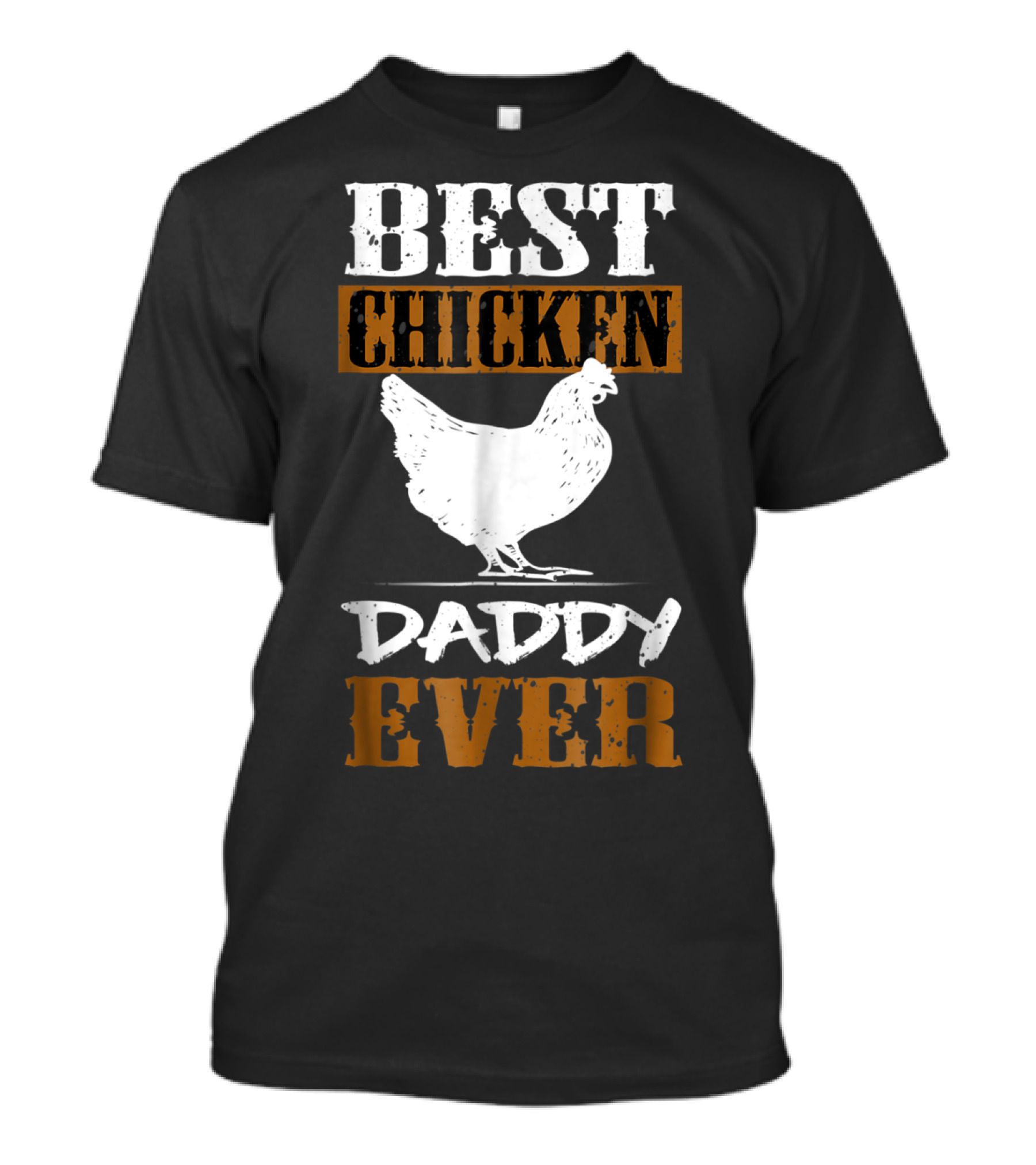 Best Chicken Daddy Ever Farmers42 T-Shirt