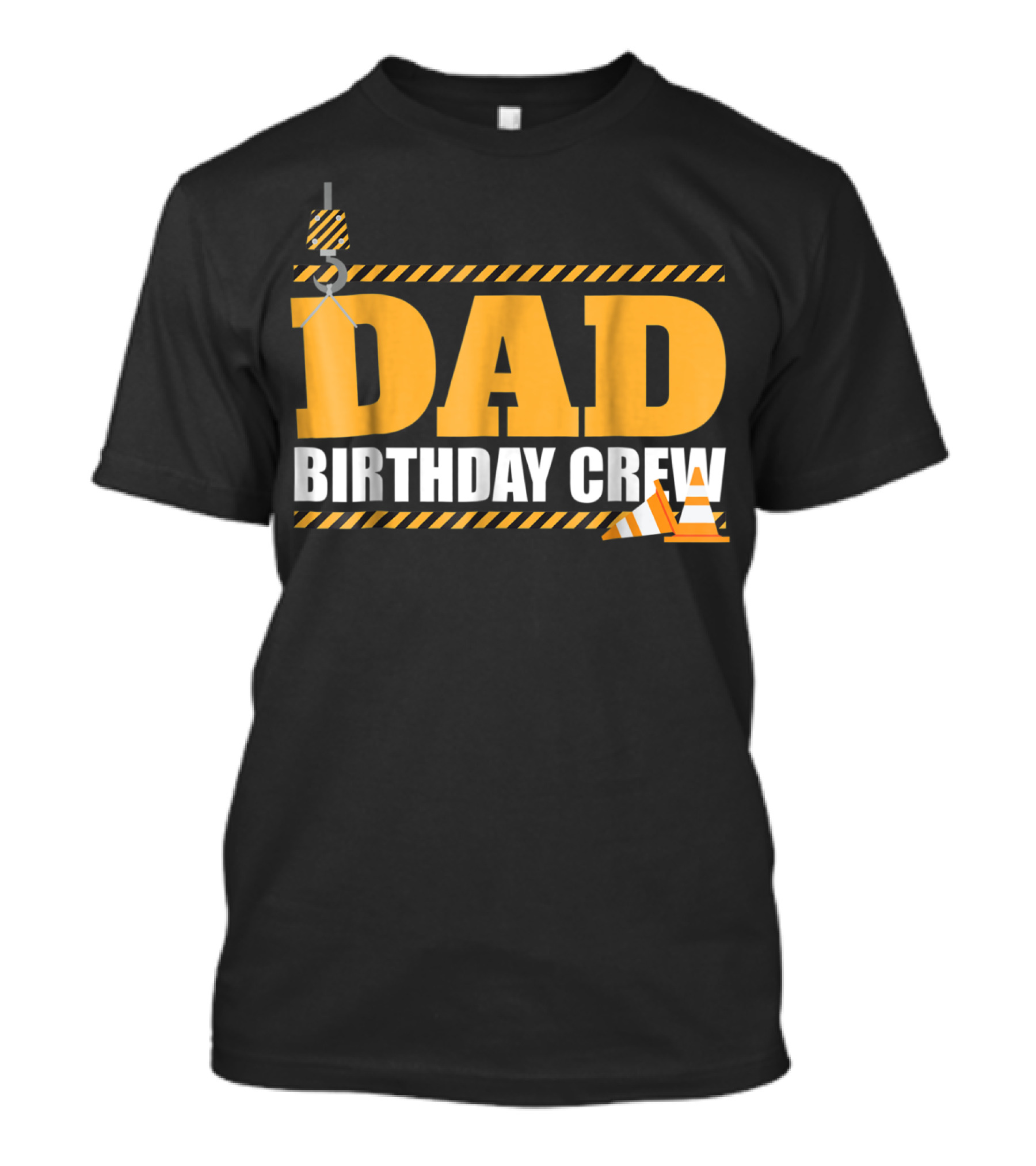 Dad Birthday Crew Construction Theme With Crane And Cones T-Shirt