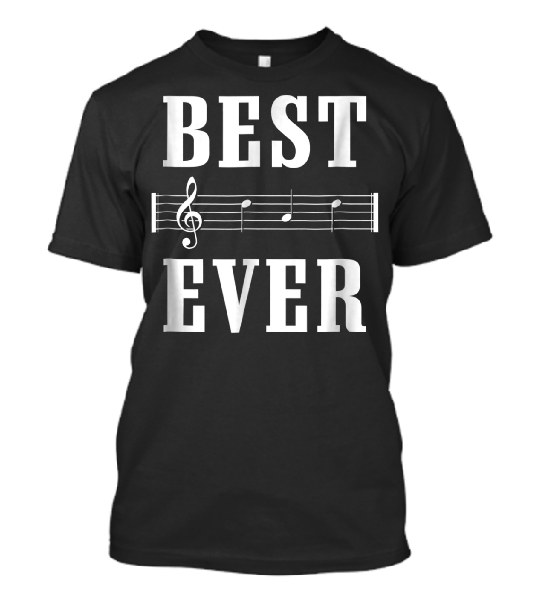 Best Dad Song Ever Tahirt96 Best Ever Musical Notes T-Shirt