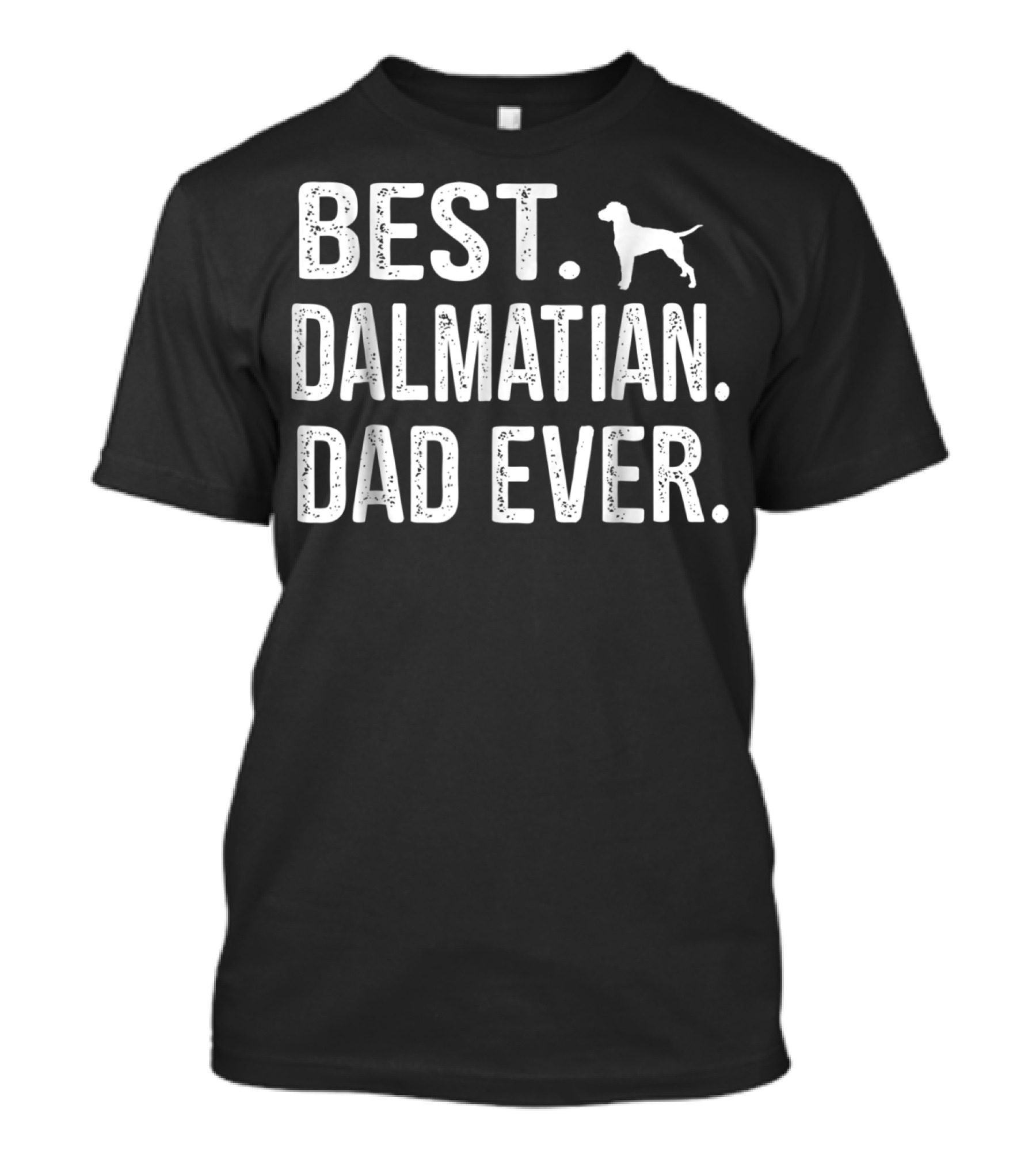 Best Dalmatian Dad Ever T-Shirt
