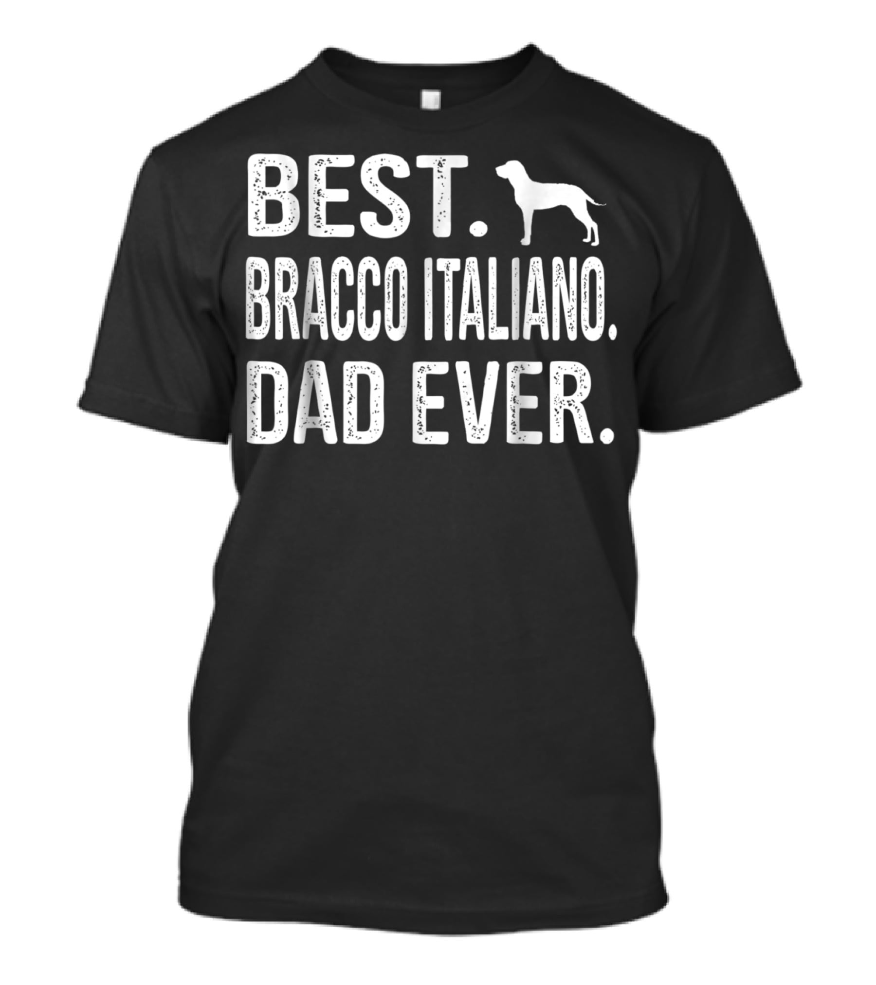 Best Bracco Italiano Dad Ever Dog T-Shirt