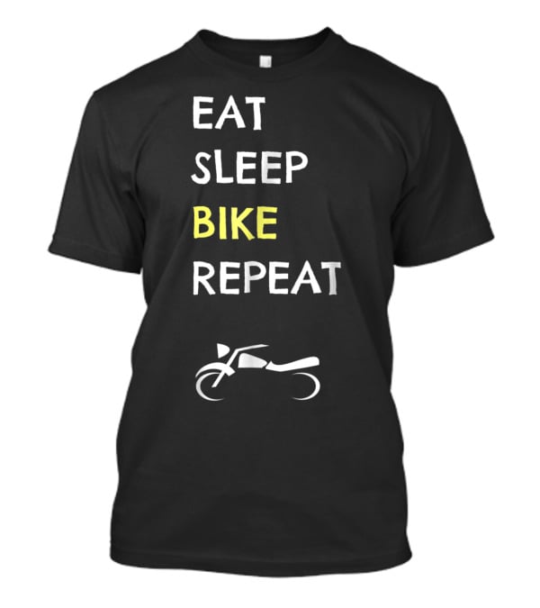 EAT SLEEP BIKE REPEAT Motorcycle Funny Idea Father Biker Dad74 T-Shirt