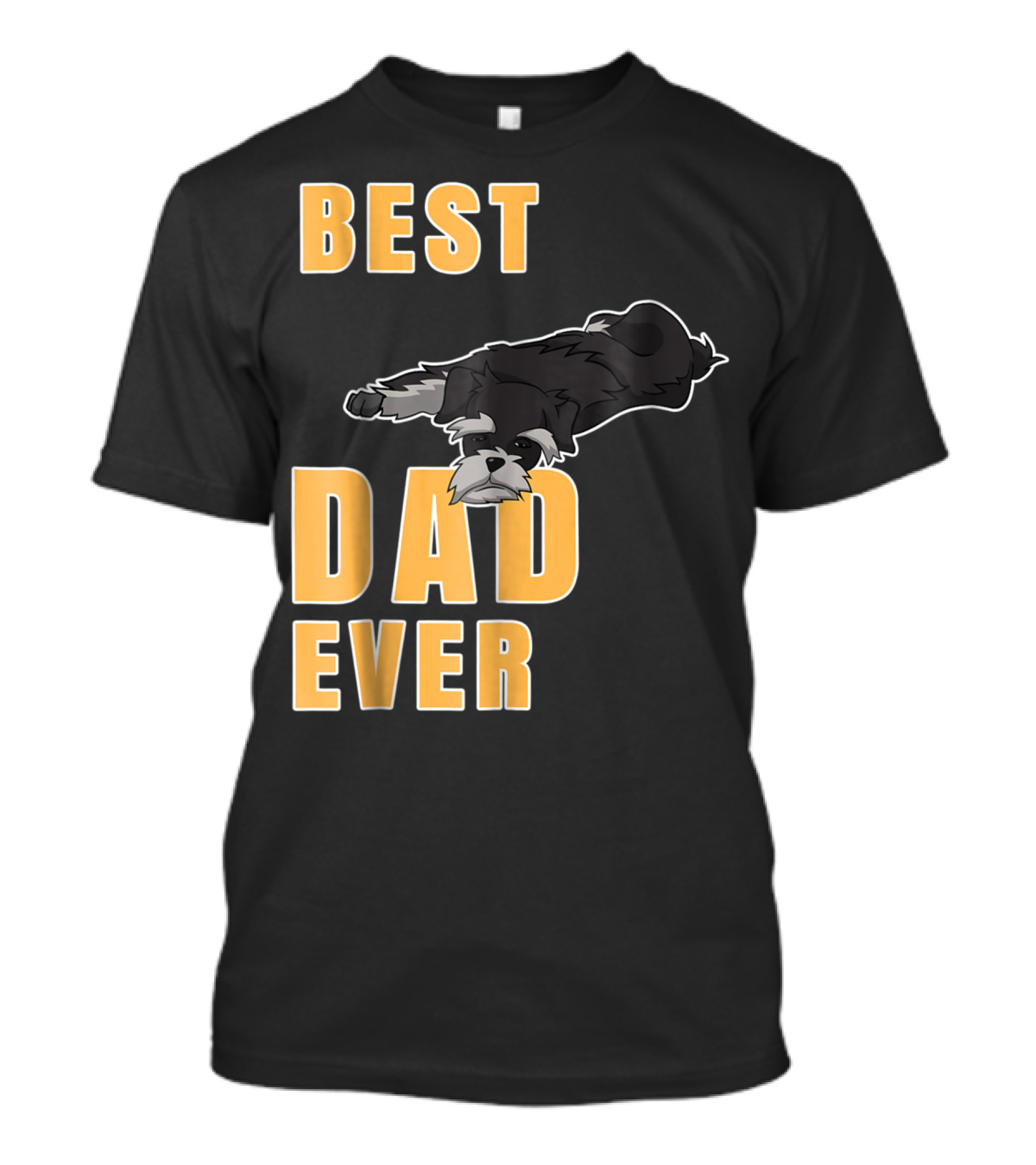 Best Dad Ever Miniature Schnauzer T-Shirt