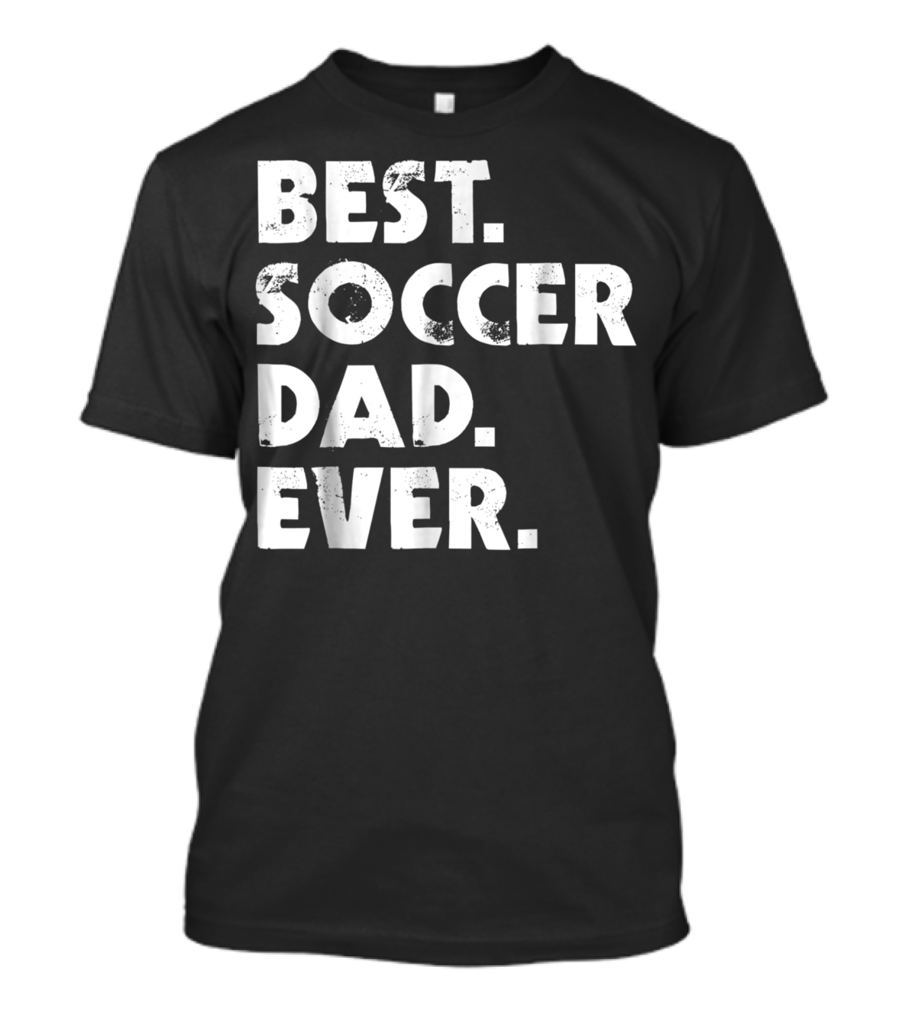 Best Soccer Dad Ever T-Shirt