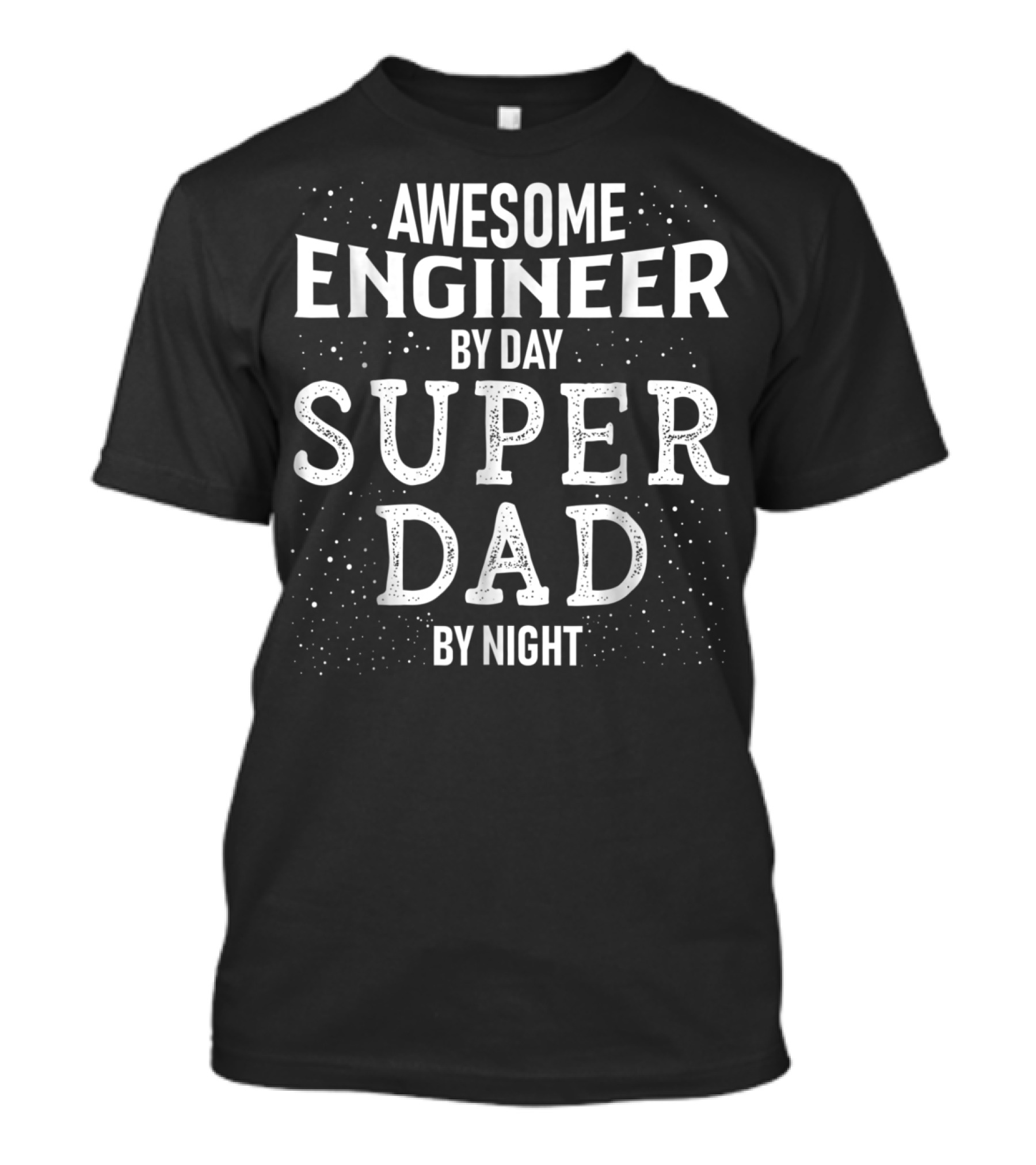 Awesome Engineer By Day Super Dad By Night Stars T-Shirt
