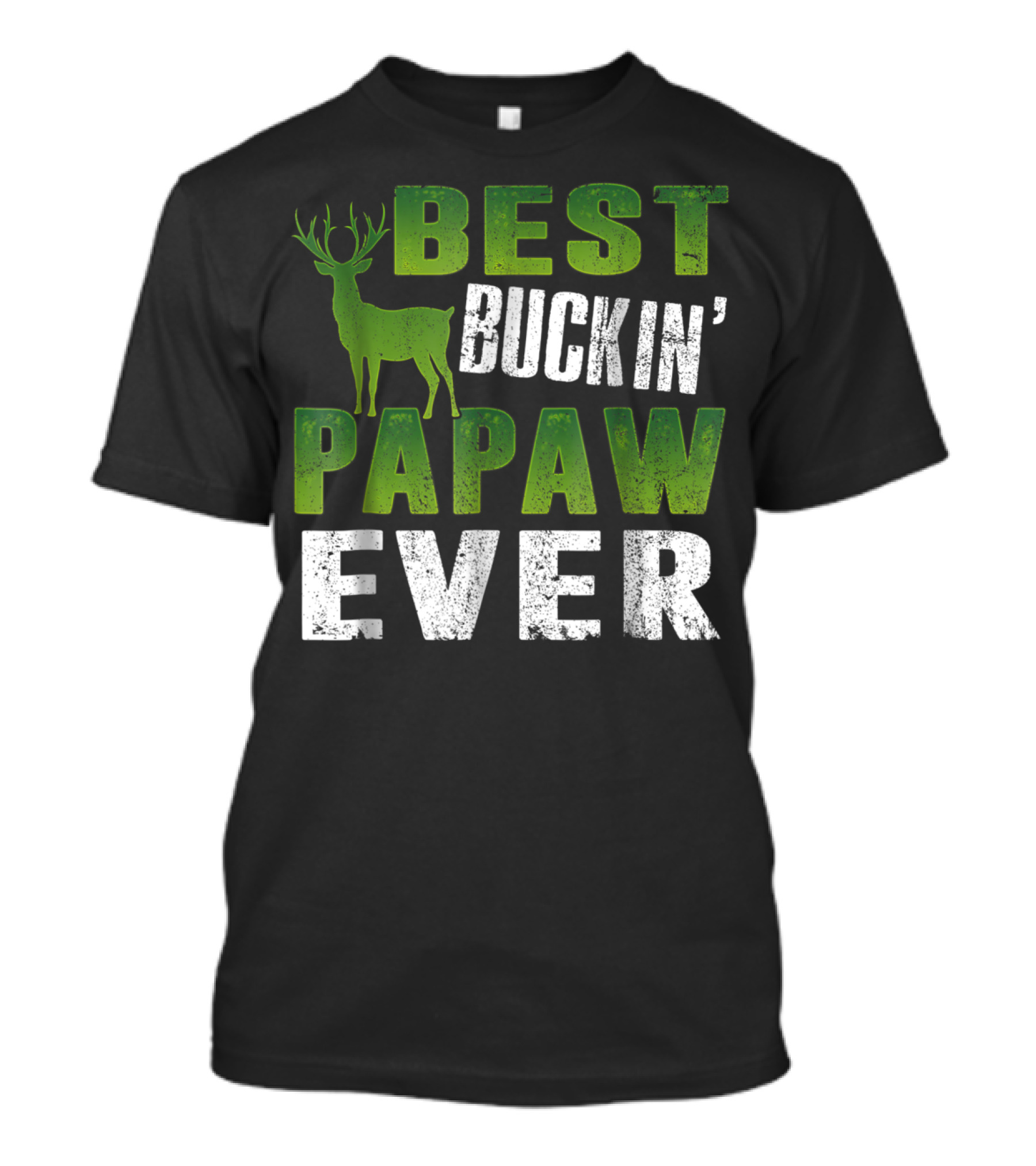 Best Buckin' Papaw Ever Deer Hunting Dad62 T-Shirt