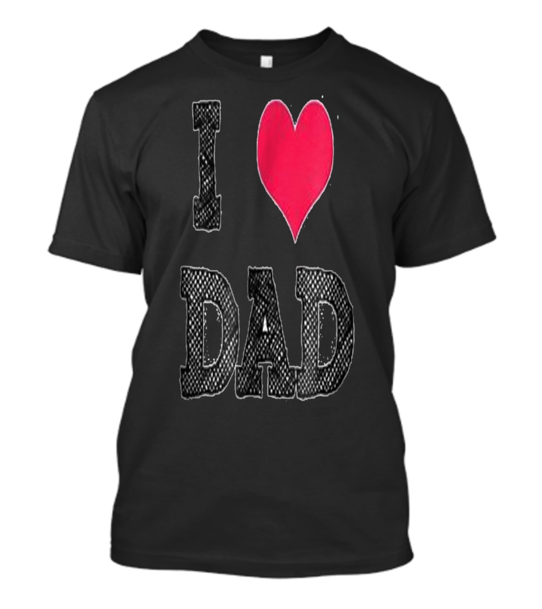I LOVE DAD T-Shirt