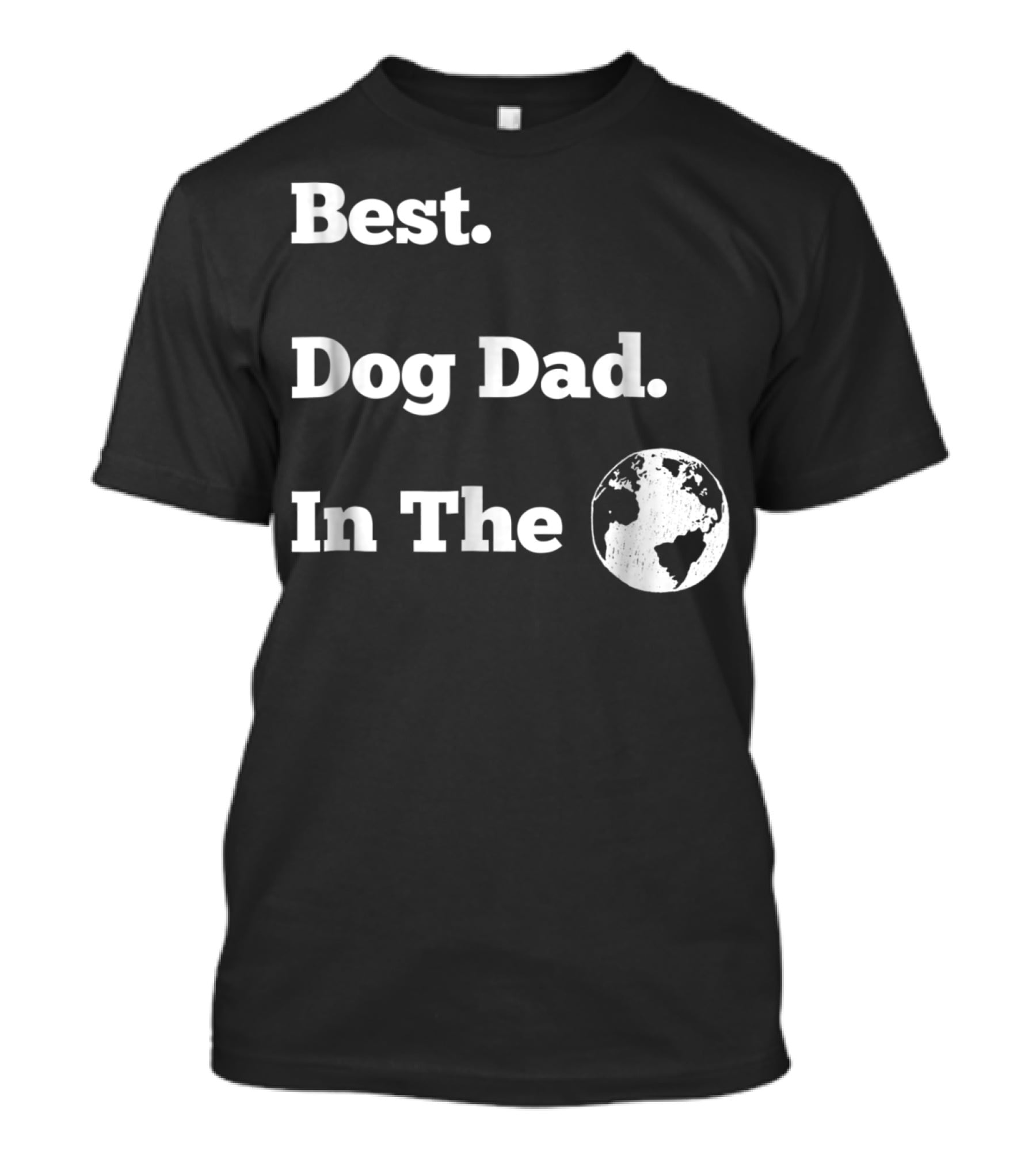 Best Dog Dad In The World Globe T-Shirt