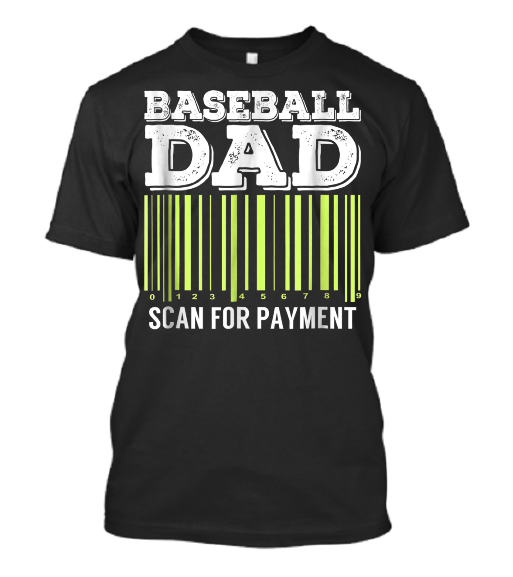 Baseball Dad Barcode Scan For Payment Sports 26 T-Shirt