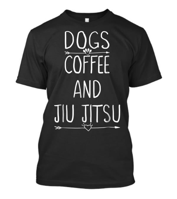 Dogs Coffee And Jiu Jitsu Mom Matching Mother Dog Mommy T-Shirt