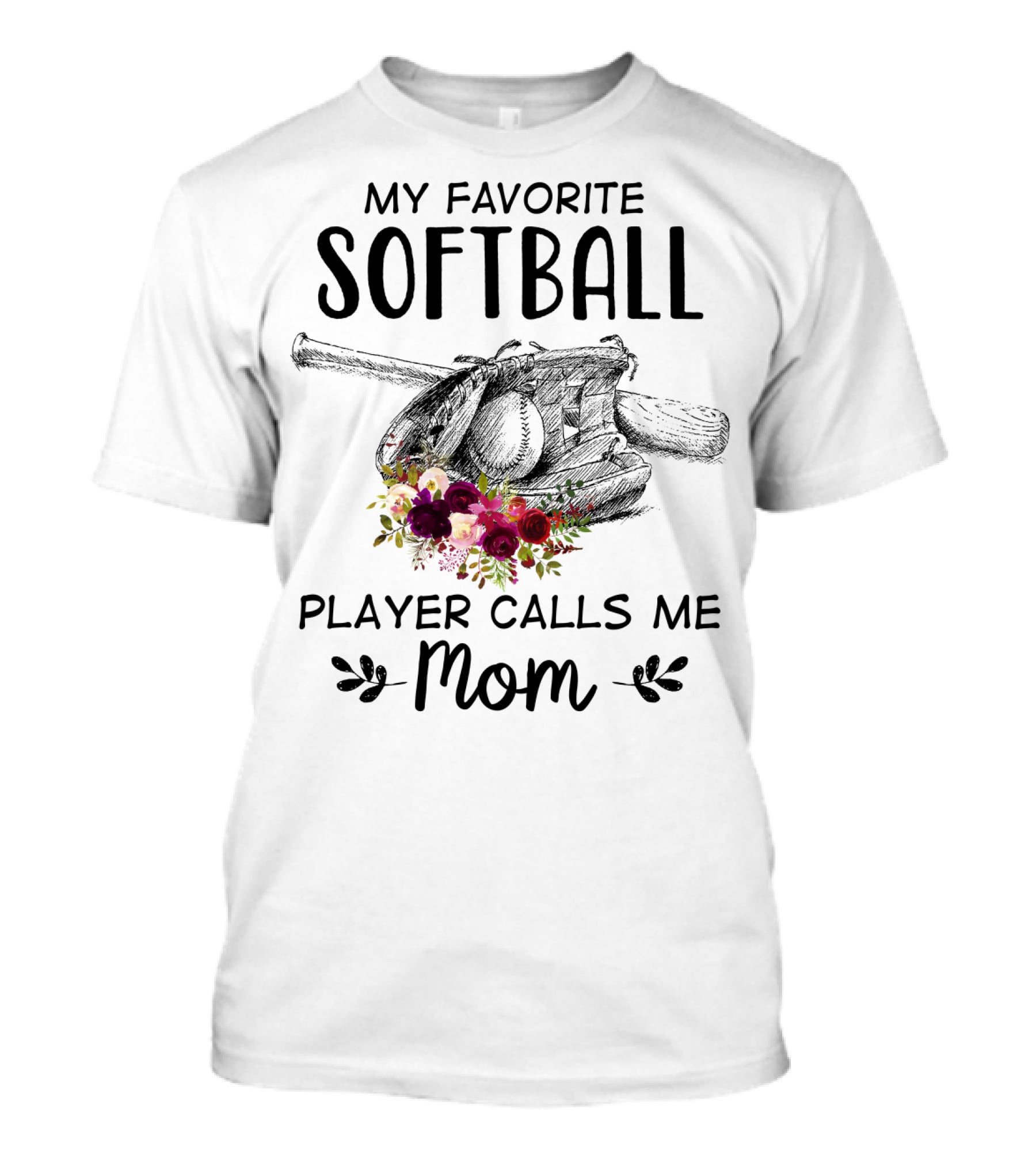 My Favorite Softball Player Calls Me Mom Floral T-Shirt