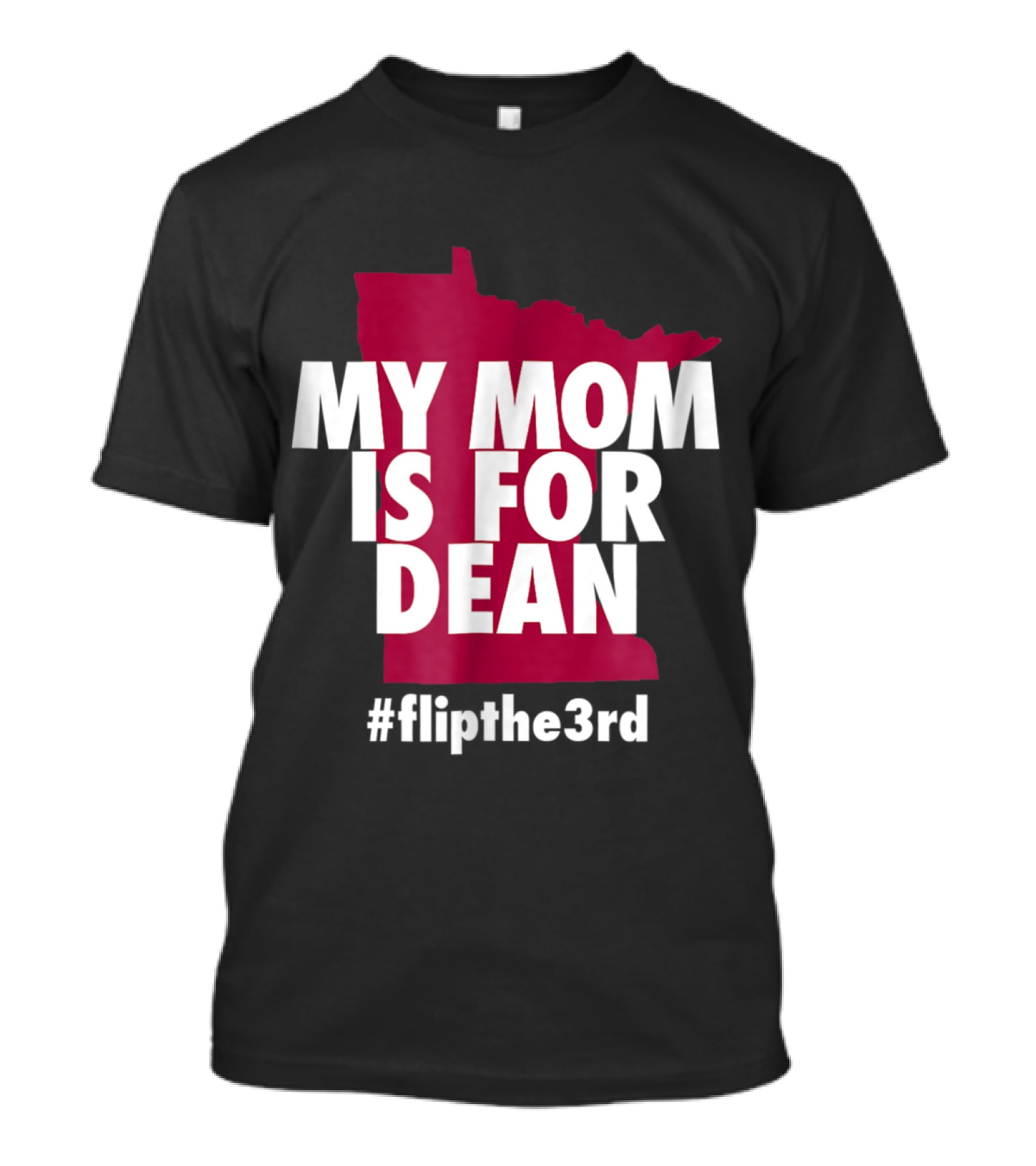 My Mom Is For Dean Minnesota Flip The 3rd T-Shirt